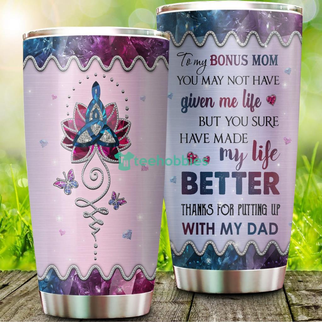 Best Bonus Mom Ever Thank You For Being The Mom 20Oz Tumbler