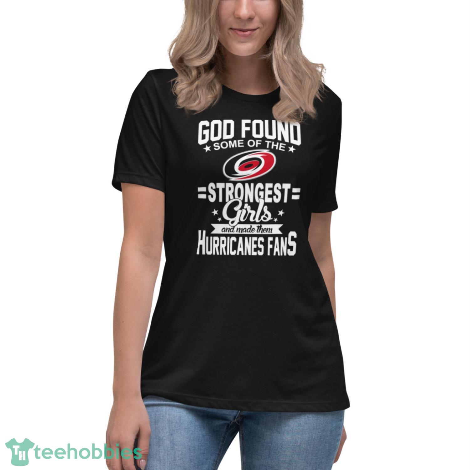 Carolina Hurricanes NHL Football God Found Some Of The Strongest Girls Adoring Fans T Shirt - Womens Relaxed Short Sleeve Jersey Tee Carolina Hurricanes NHL Football God Found Some Of The Strongest Girls Adoring Fans T Shirt - Womens Relaxed Short Sleeve Jersey Tee