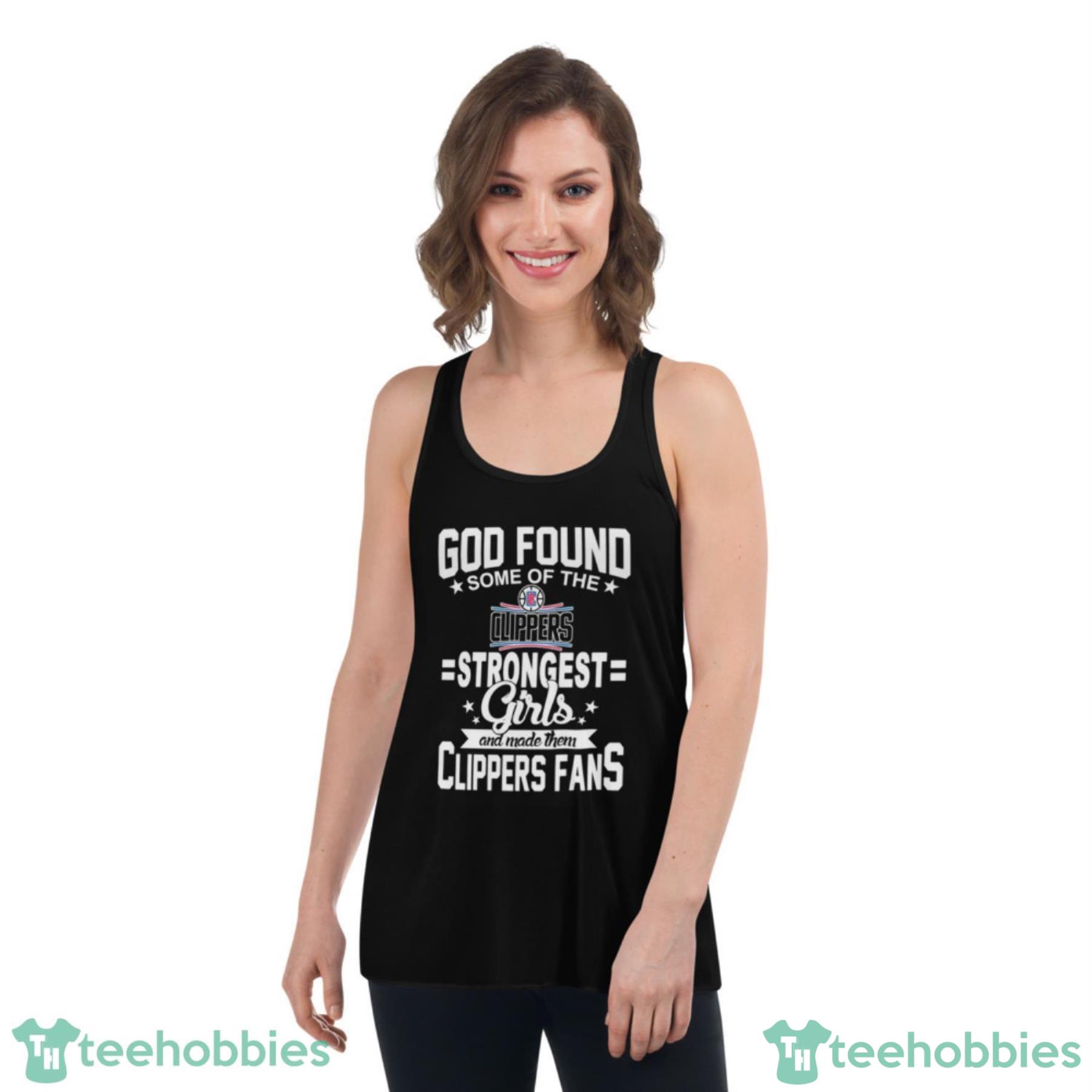 LA Clippers NBA Basketball God Found Some Of The Strongest Girls Adoring Fans T Shirt - Womens Flowy Racerback Tank LA Clippers NBA Basketball God Found Some Of The Strongest Girls Adoring Fans T Shirt - Womens Flowy Racerback Tank