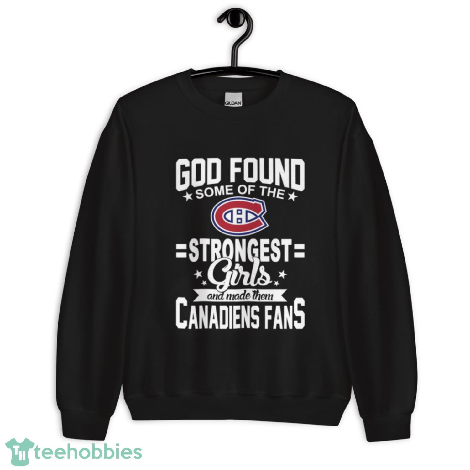 Montreal Canadiens NHL Football God Found Some Of The Strongest Girls Adoring Fans T Shirt - Unisex Crewneck Sweatshirt Montreal Canadiens NHL Football God Found Some Of The Strongest Girls Adoring Fans T Shirt - Unisex Crewneck Sweatshirt