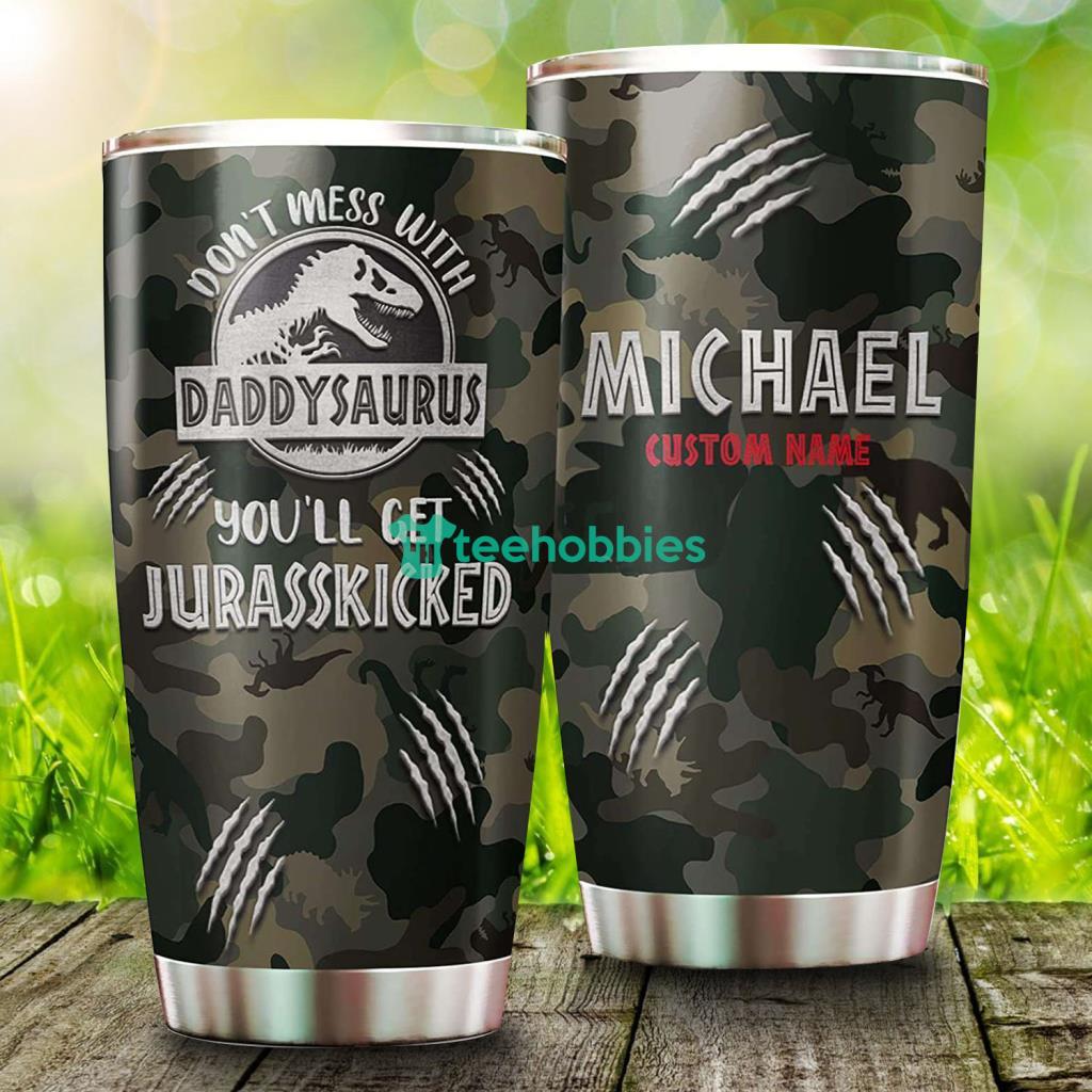 https://image.teehobbies.us/2023/03/personalized-dont-mess-with-daddysaurus-youll-get-jurasskicked-camo-style-fathers-day-tumbler.jpg