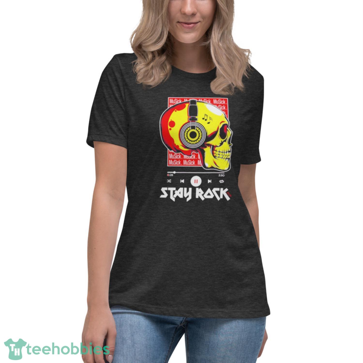 Skull Musick Stay Rock 2023 Shirt - Womens Relaxed Short Sleeve Jersey Tee-1 Skull Musick Stay Rock 2023 Shirt - Womens Relaxed Short Sleeve Jersey Tee-1