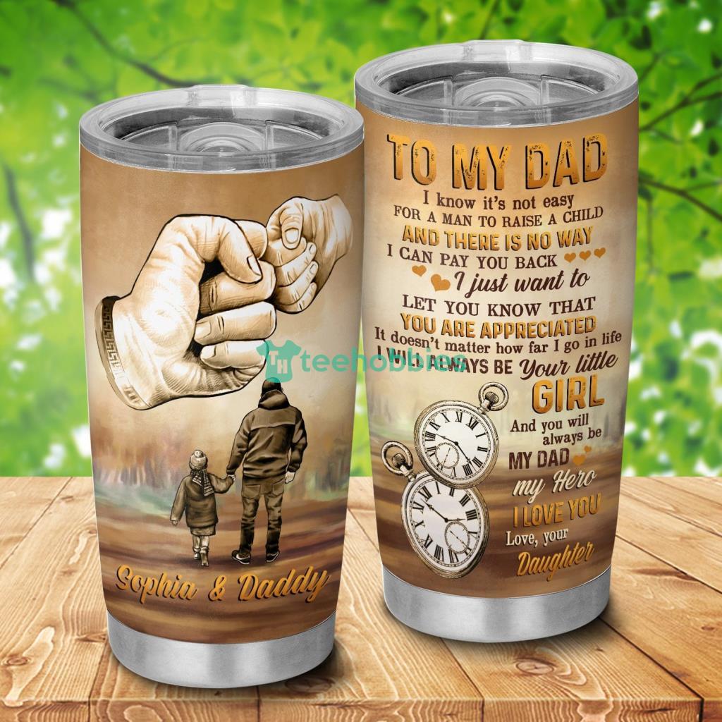 To My Dad Father And Daughter My Dad My Hero Personalized Tumbler - To My Dad Father And Daughter My Dad My Hero Personalized 20Oz Tumbler_8452 To My Dad Father And Daughter My Dad My Hero Personalized Tumbler - To My Dad Father And Daughter My Dad My Hero Personalized 20Oz Tumbler_8452