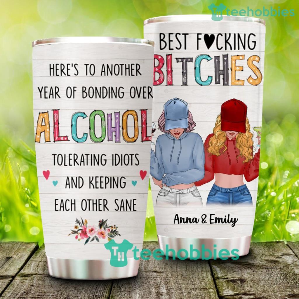Best Fucking Bitches, Personalized Custom Friends Tumbler - Best Fucking Bitches, Personalized Custom Friends Tumbler Best Fucking Bitches, Personalized Custom Friends Tumbler - Best Fucking Bitches, Personalized Custom Friends Tumbler