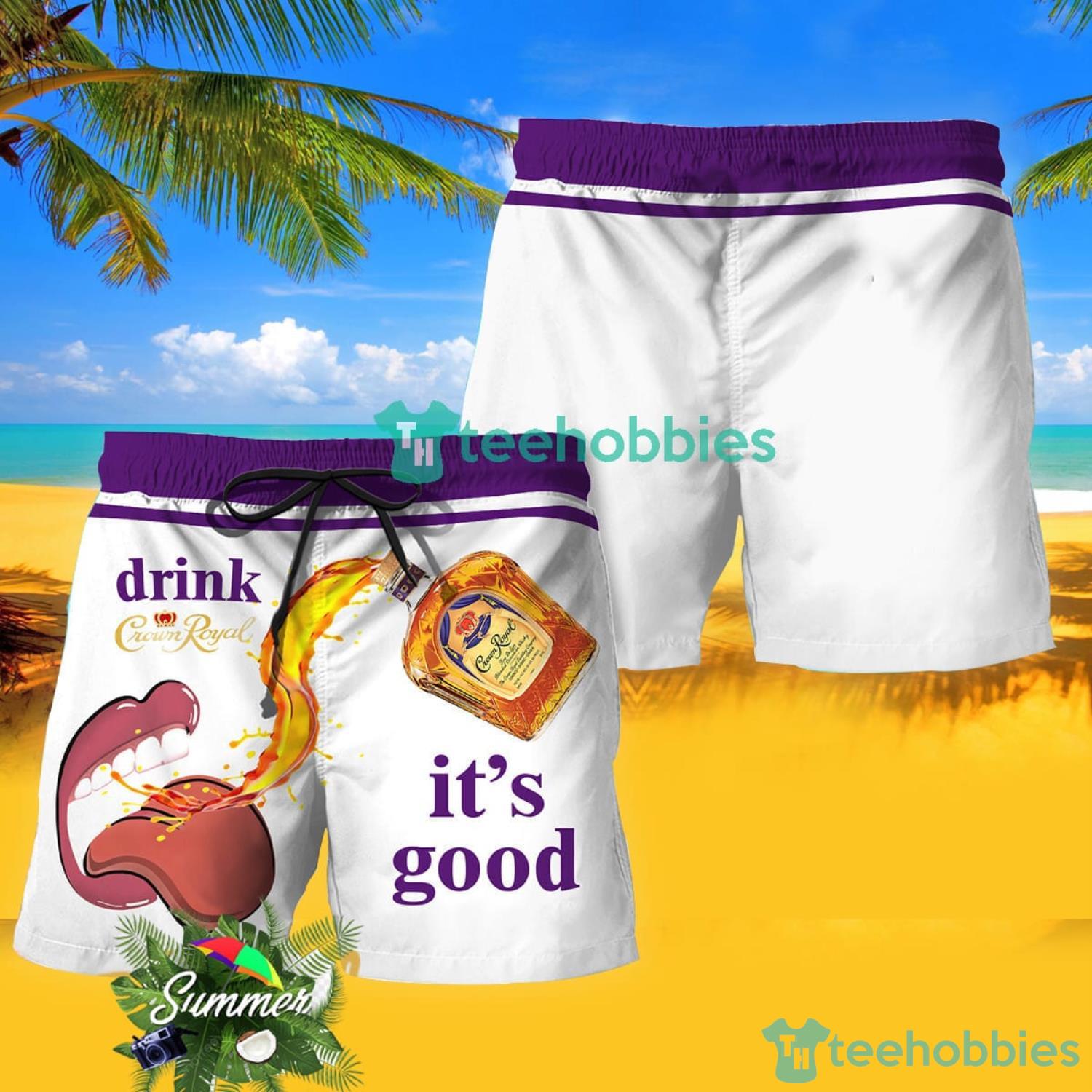 Drink Crown Royal It's Good Hawaiian Shorts Gift For Summer Vacation image Drink Crown Royal It's Good Hawaiian Shorts Gift For Summer Vacation Product Photo 1