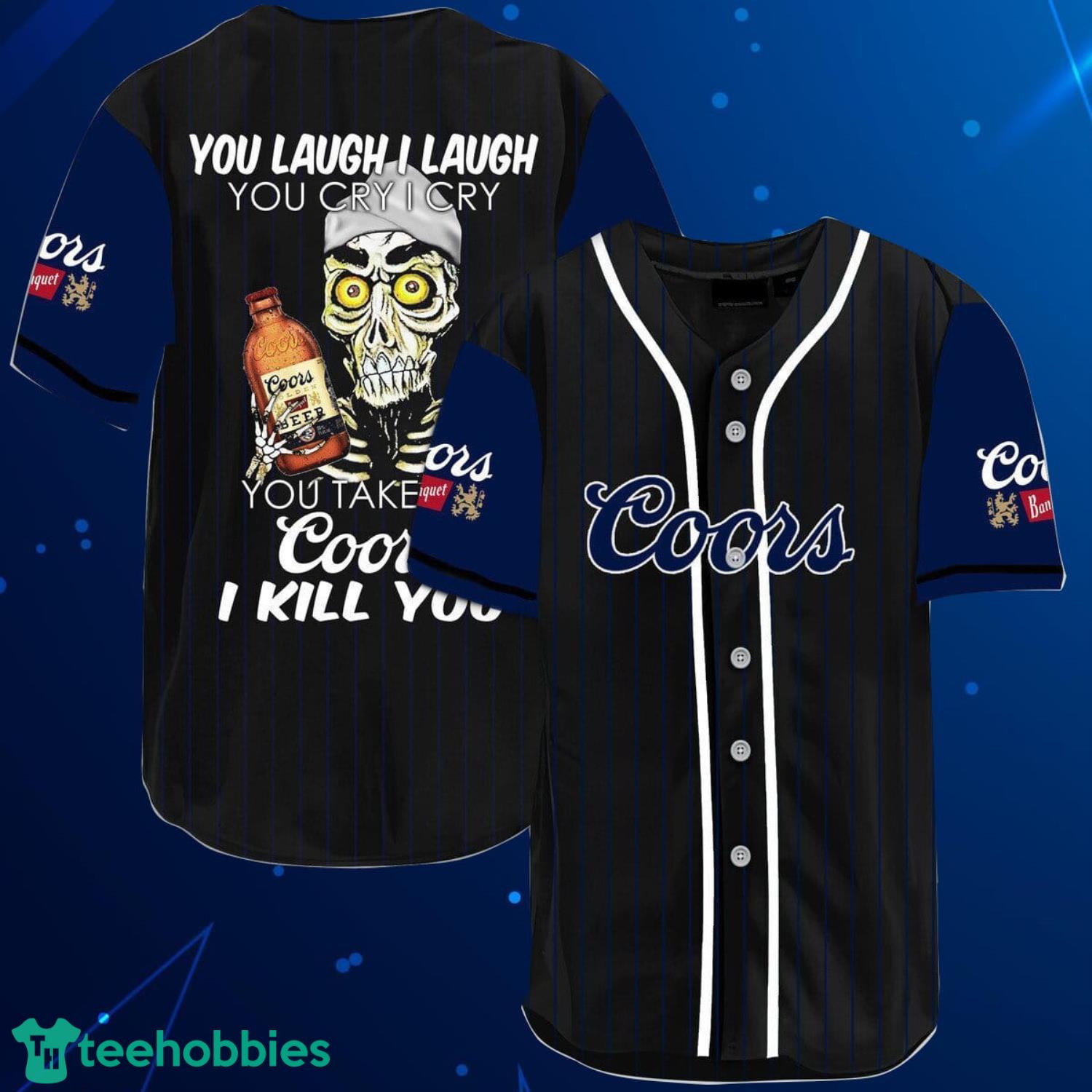 Laugh Cry Take My Coors Banquet Baseball Jersey Shirt Product Photo 1