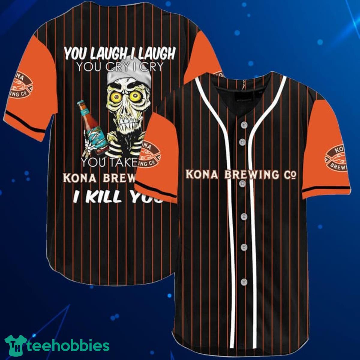 Laugh Cry Take My Kona Brewing Baseball Jersey Shirt Product Photo 1