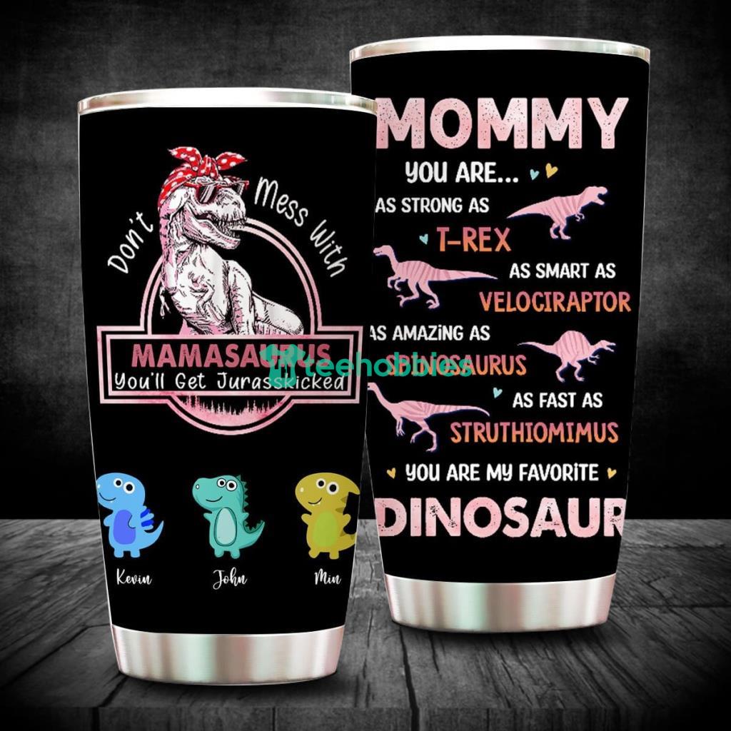 Personalized Tumbler For Mom - Mamasaurus Tumbler (Version 5)