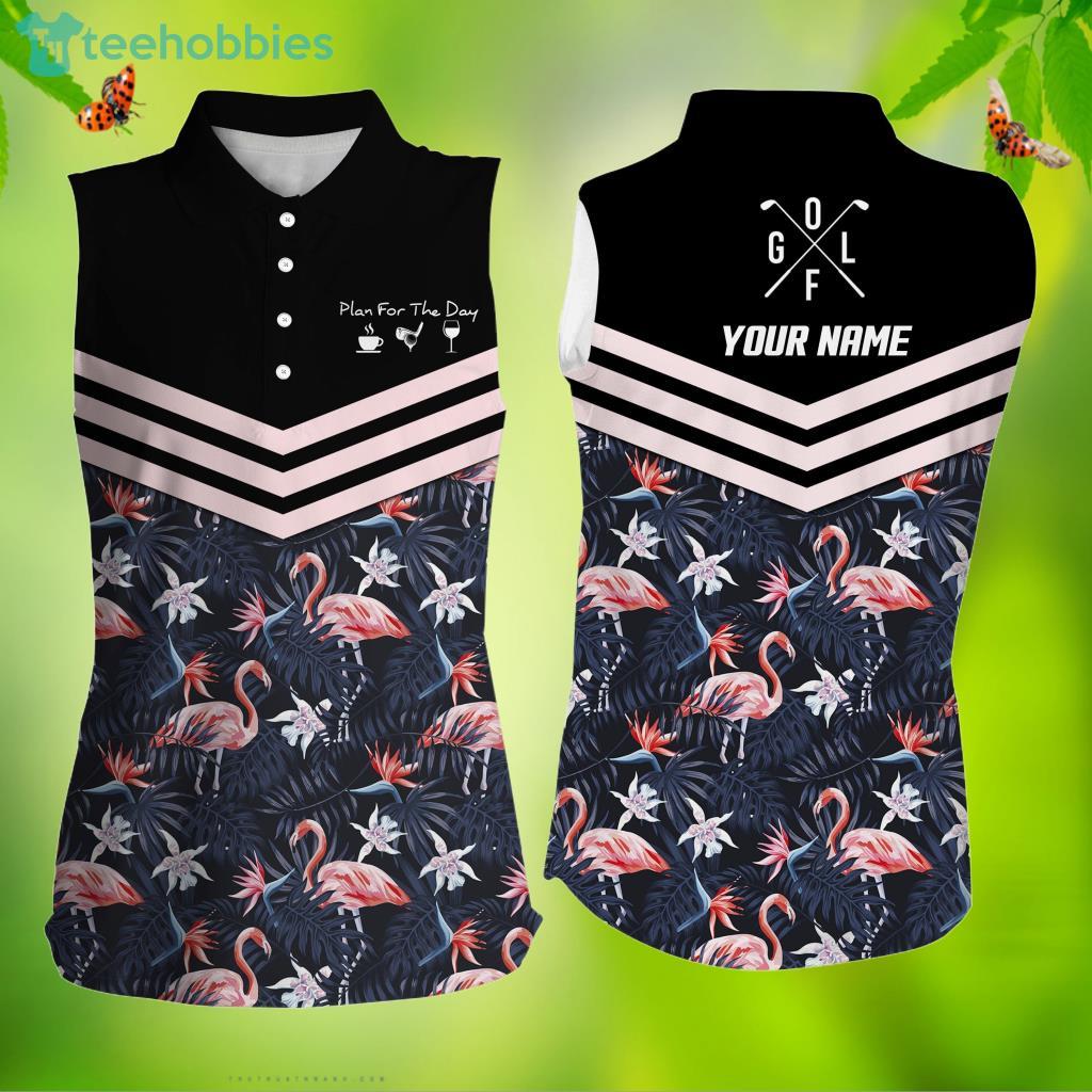 Plan For The Day Coffee Golf Wine Custom Name Womens Sleeveless Polo Shirts Tropical Leaf Flamingo Pattern - Plan for the day coffee golf wine custom Womens sleeveless polo shirts tropical leaf flamingo pattern NQS4111_8343 Plan For The Day Coffee Golf Wine Custom Name Womens Sleeveless Polo Shirts Tropical Leaf Flamingo Pattern - Plan for the day coffee golf wine custom Womens sleeveless polo shirts tropical leaf flamingo pattern NQS4111_8343