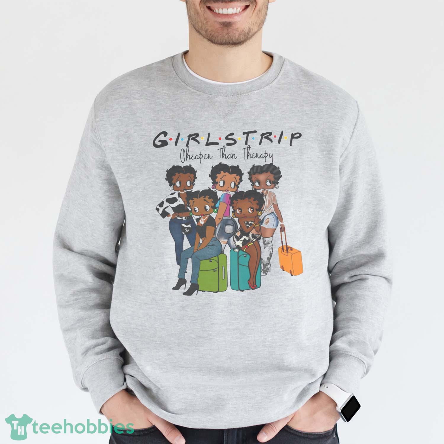 Black Girls Trip Betty Boop T-Shirt Trending 2023 Girls Trip Cheaper Than Therapy Black Women Shirt - Grey Sweatshirt