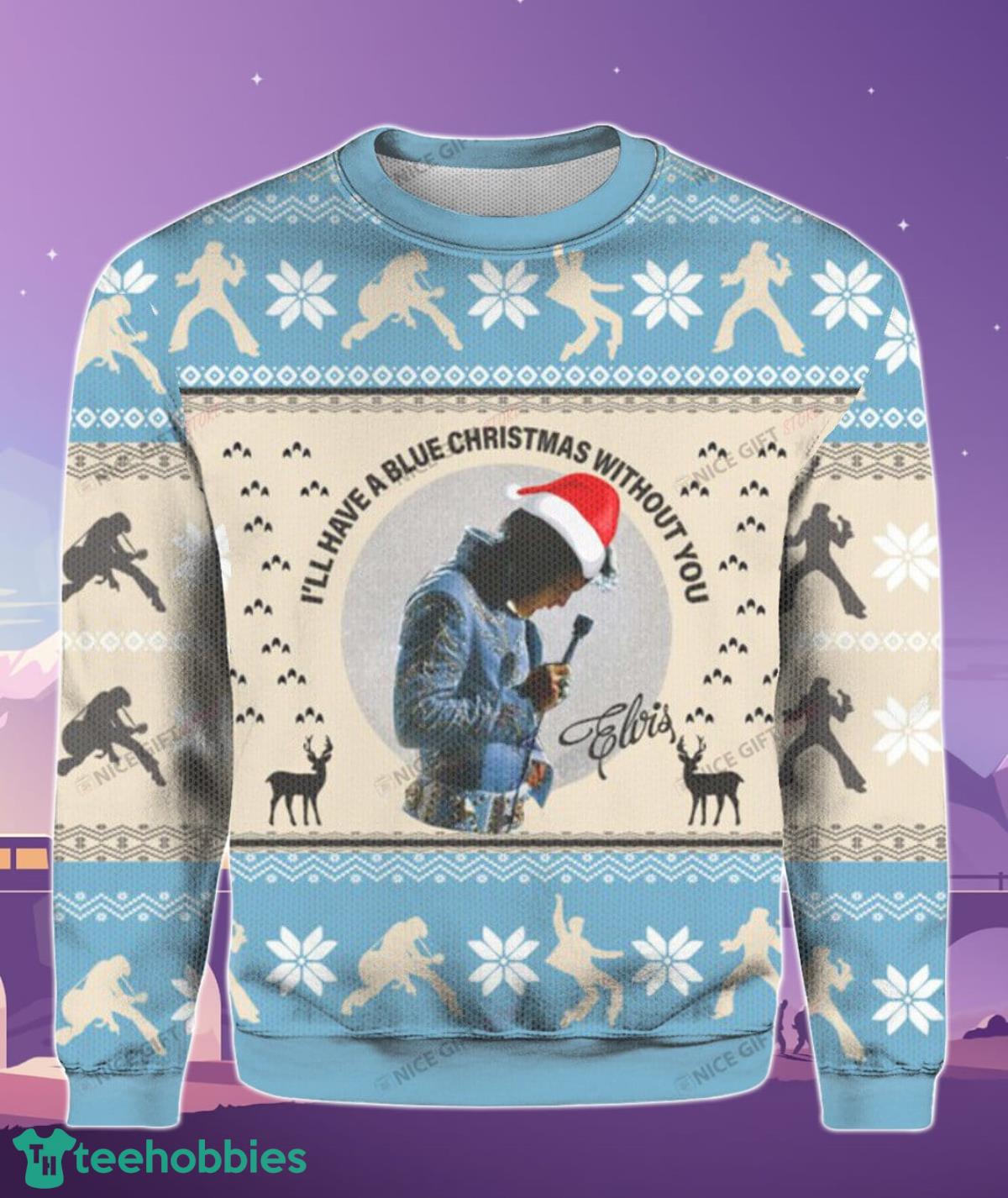 Elvis Presley I’ll Have A Blue Christmas Without You Sweater Impressive Gift For Friends Product Photo 2