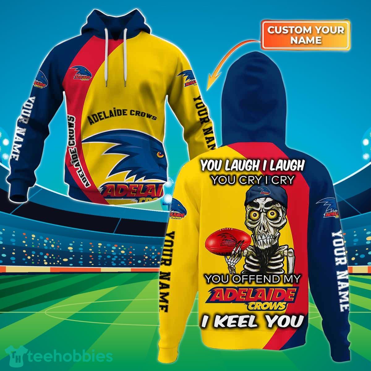 Adelaide Crows Custom Name AFL You Laugh I Laugh For Sports Fan 3D Shirt Product Photo 1