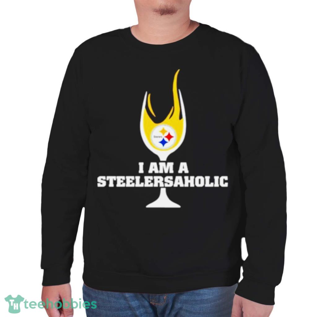 Nfl Pittsburgh Steelers I Am A Steelersaholic Pittsburgh Steelers Shirt