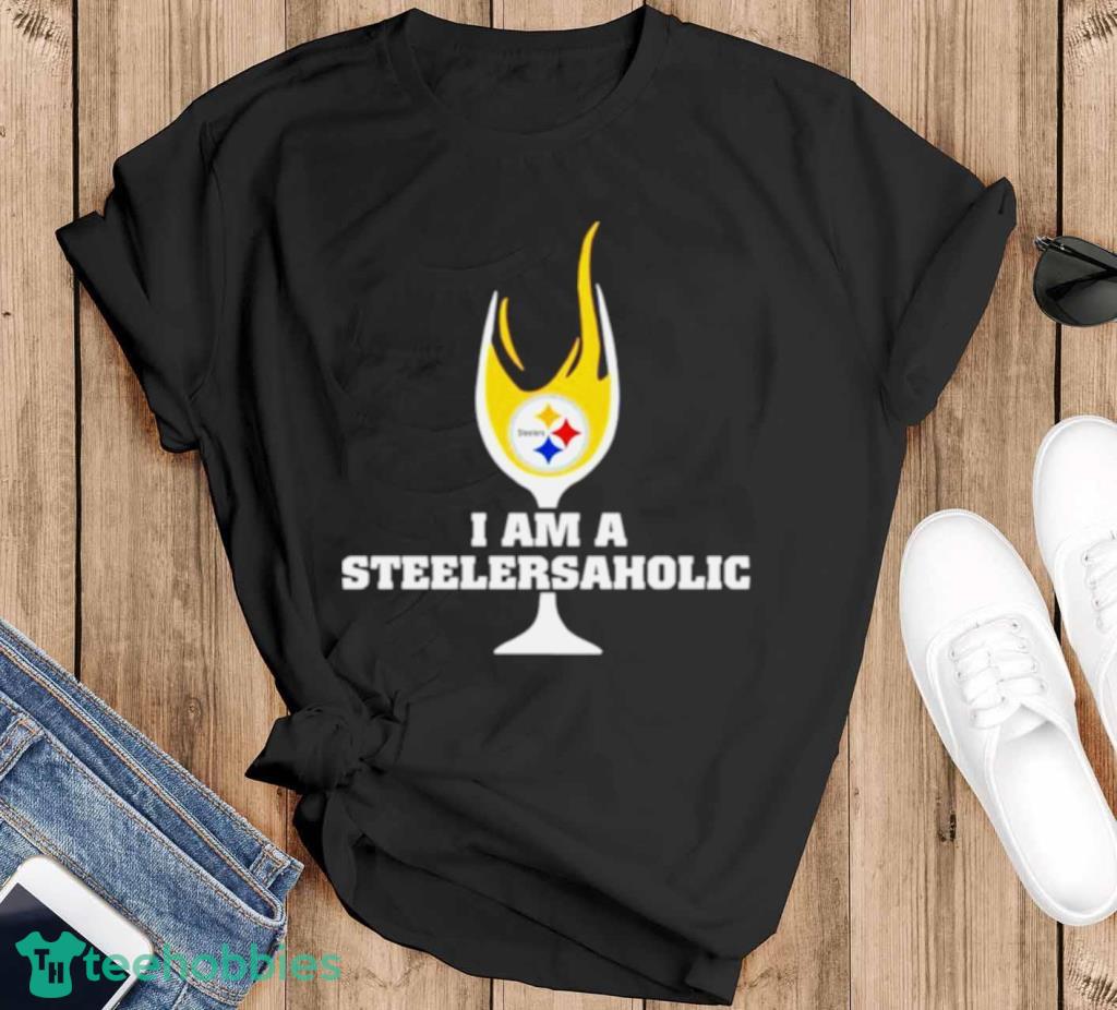 Nfl Pittsburgh Steelers I Am A Steelersaholic Pittsburgh Steelers Shirt