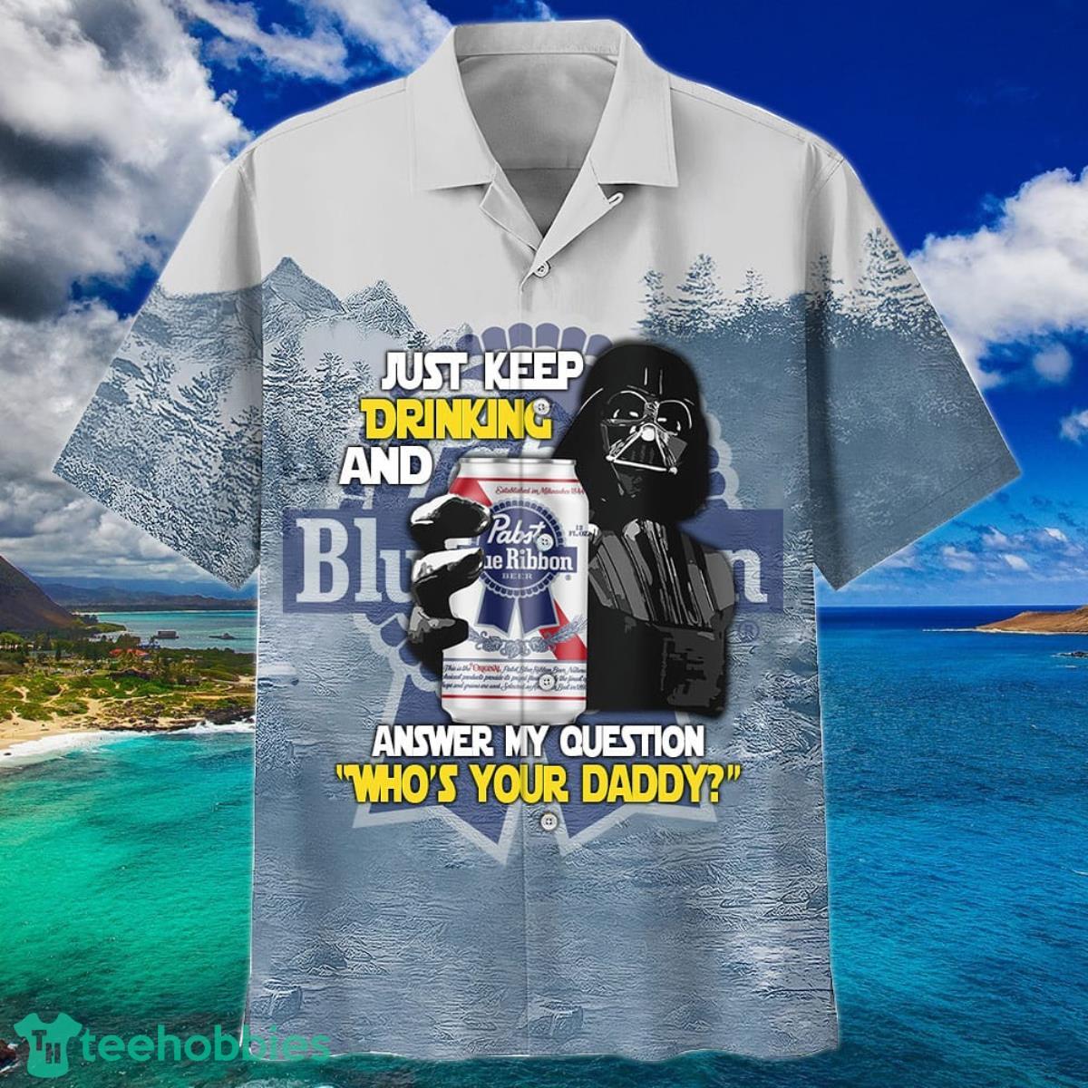 Pabst Blue Ribbon Just Keep Drinking Father’s Day Hawaii Shirt Special Gift Men And Women Product Photo 1