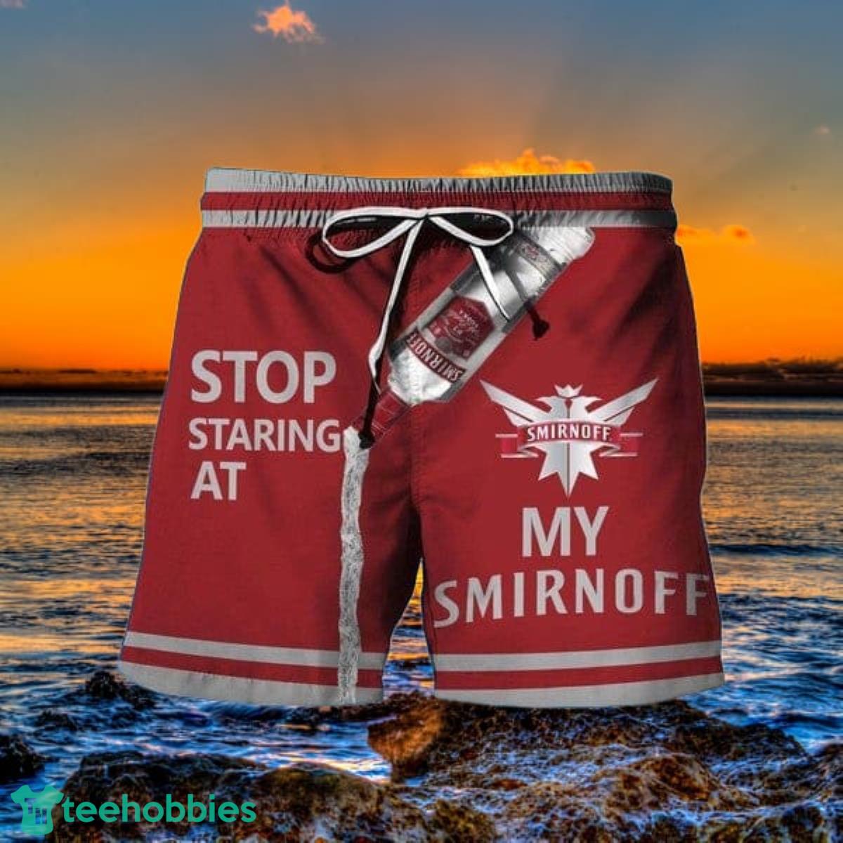 Stop Staring At My Smirnoff Vodka Hawaii Shorts Special Gift Men Women Product Photo 1