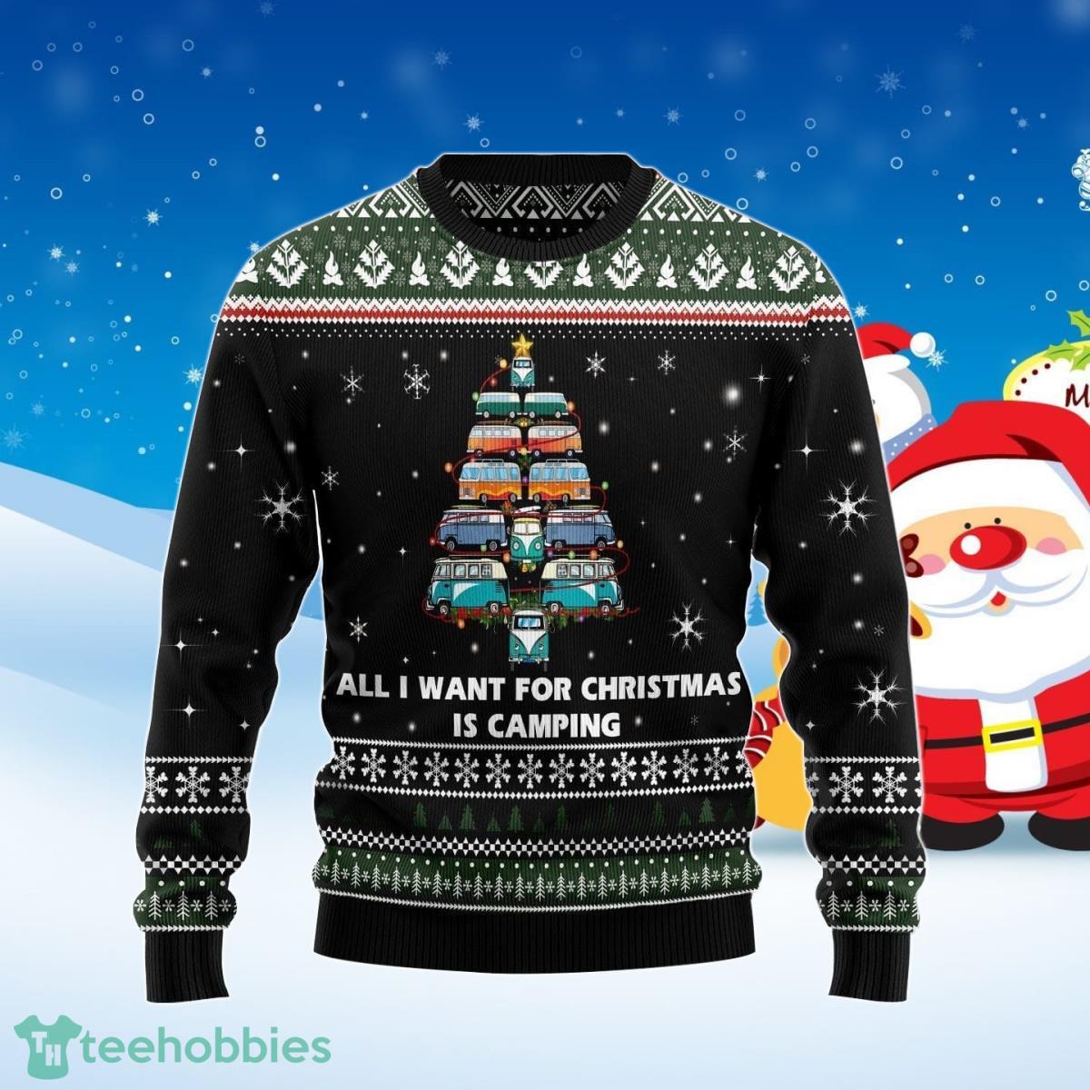 All I Want For Christmas Is Camping Ugly Christmas Sweater For Men And Women Product Photo 1