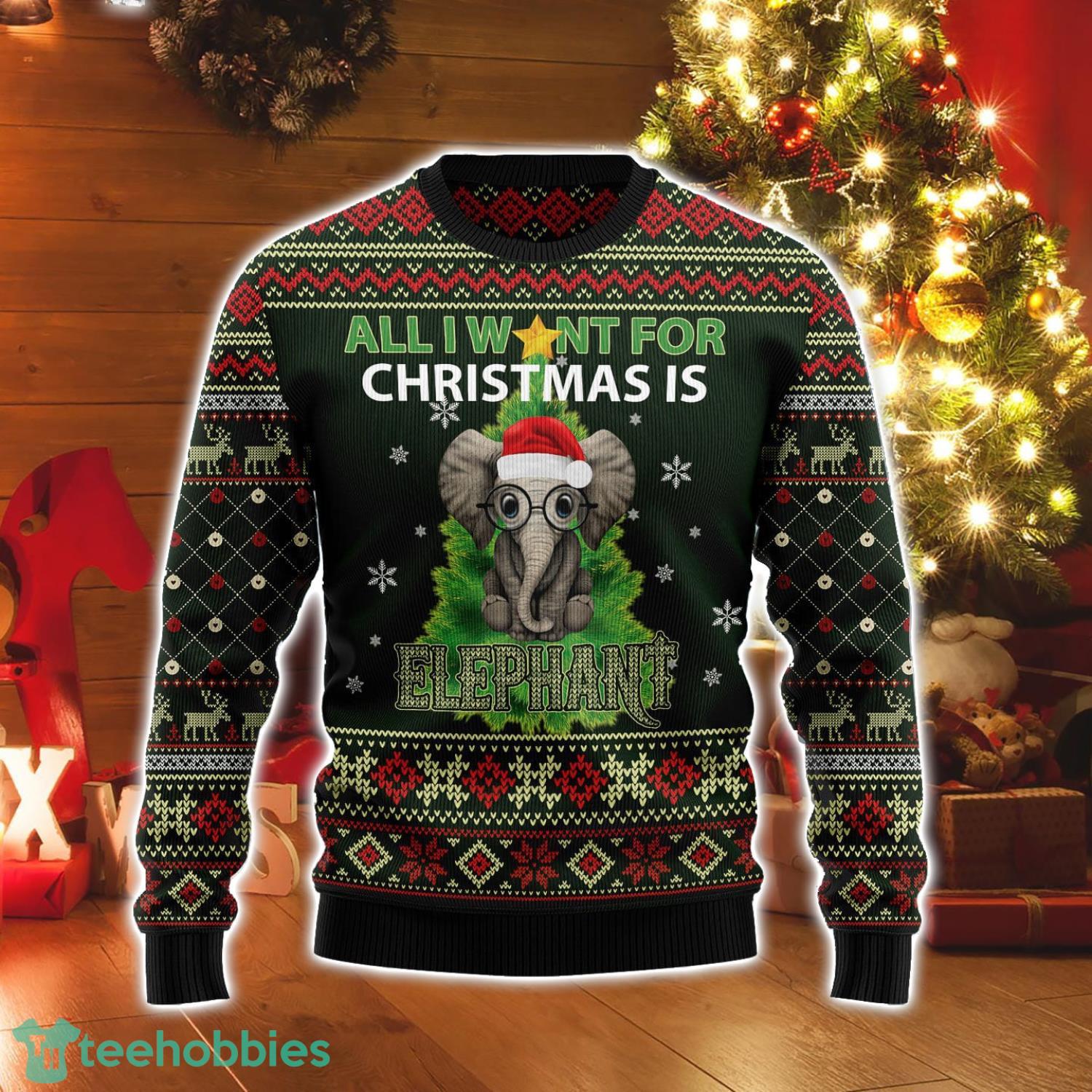 All I Want For Christmas Is Elephant Ugly Christmas Sweater Xmas Gift Product Photo 1