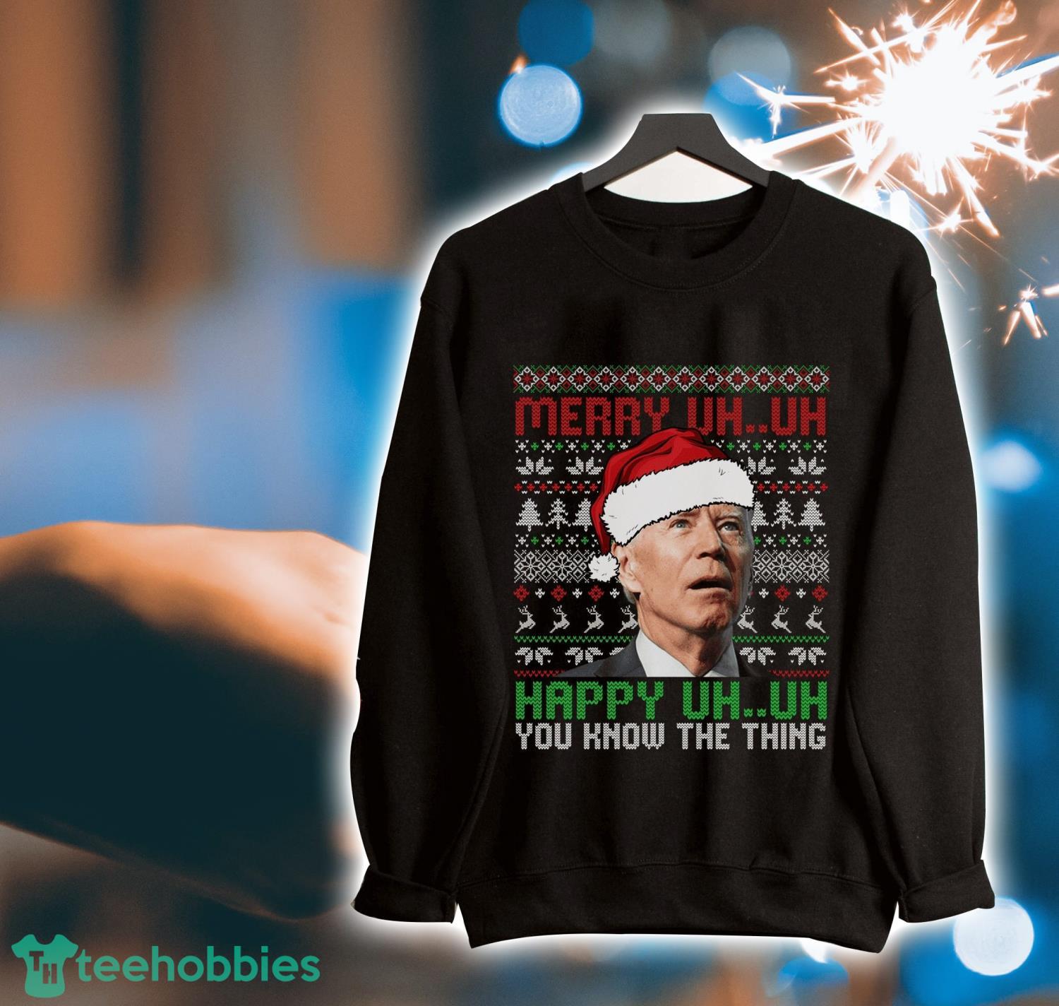 Biden Christmas Santa Joe Biden Merry Uh Uh Happy Uh Uh You Know The Thing Shirt Product Photo 1