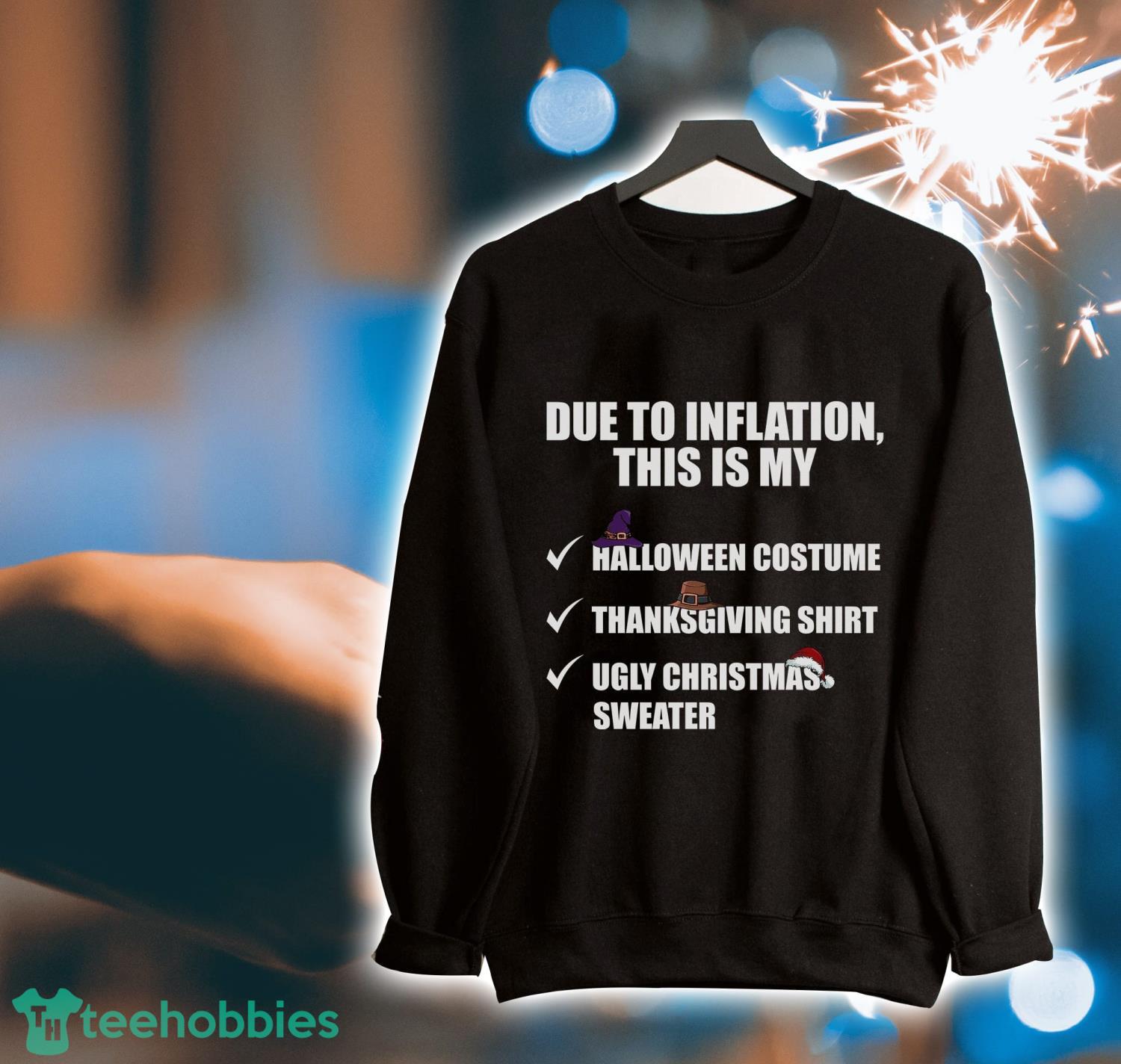 Due To Inflation, This Is My Halloween Costume, Thanksgiving Shirt Halloween Gift Product Photo 1