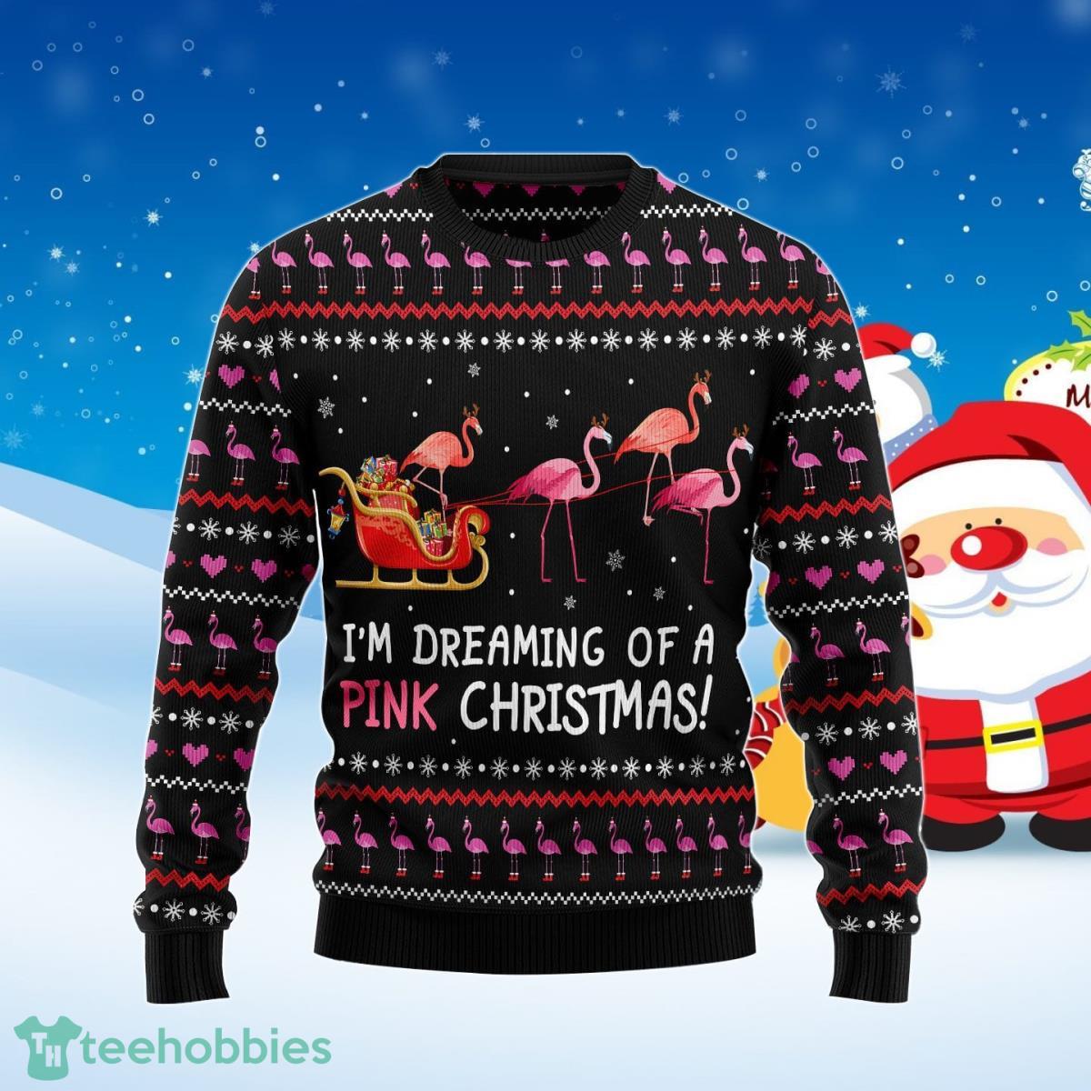Flamingo I’m Dreaming Of A Pink Ugly Christmas Sweater Best Gift For Men And Women Product Photo 1