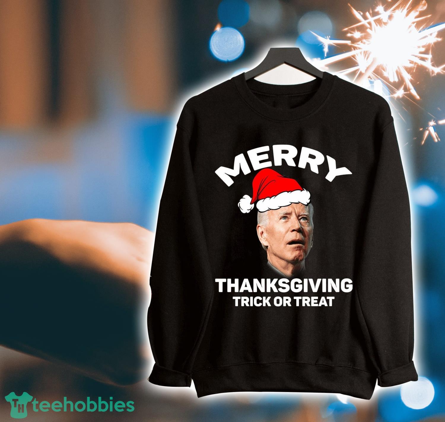 Funny Joe Biden Merry Thanksgiving Trick Or Treat Christmas Shirt Product Photo 1