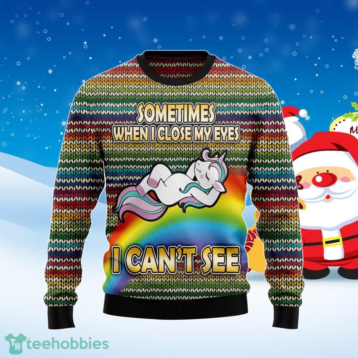 Funny Unicorn Sometimes When I Close My Eyes Ugly Christmas Sweater Best Gift Product Photo 1