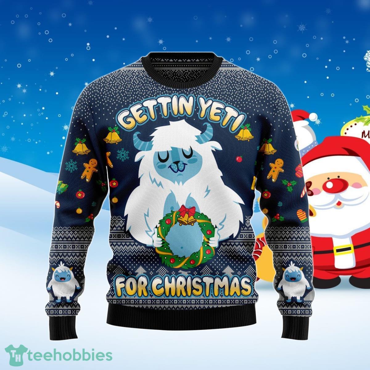 Gettin’ Yeti For Christmas Ugly Christmas Sweater Best Gift For Men And Women Product Photo 1