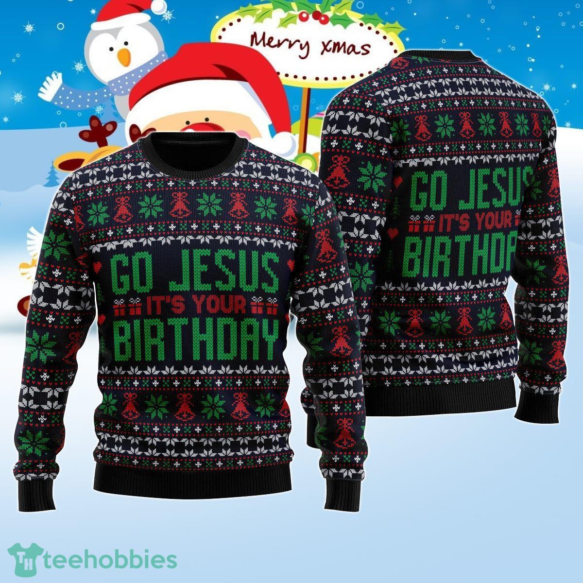 Go Jesus It's Your Birthday Ugly Christmas Sweater For Men And Women Product Photo 1