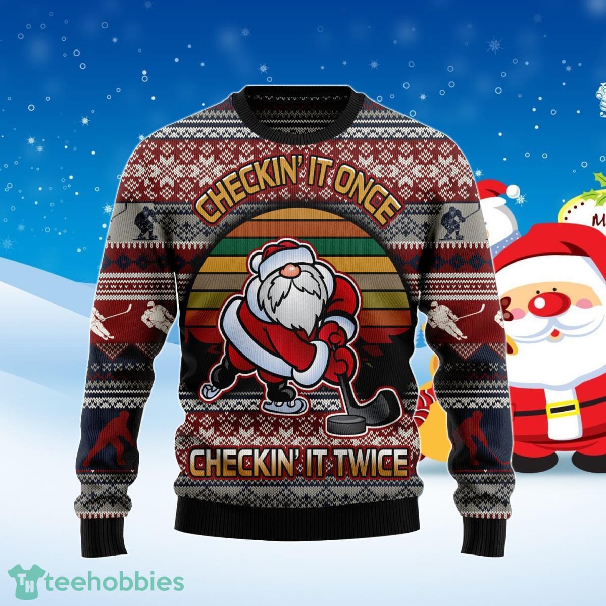 Hockey Checking It Once Checking It Twice Ugly Christmas Sweater Best Gift Product Photo 1 Hockey Checking It Once Checking It Twice Ugly Christmas Sweater Best Gift Product Photo 1