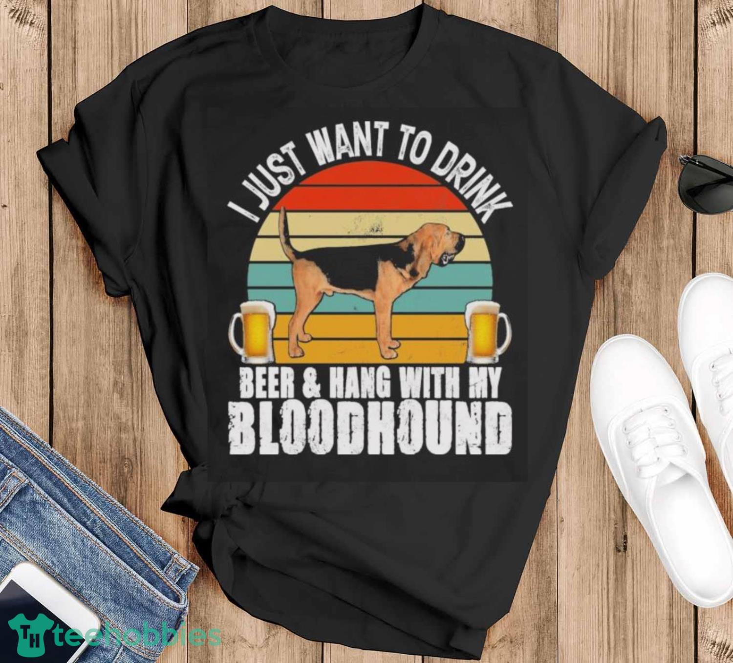 I Just Want To Drink Beer And Hang With My Bloodhound Vintage Shirt - Black T-Shirt