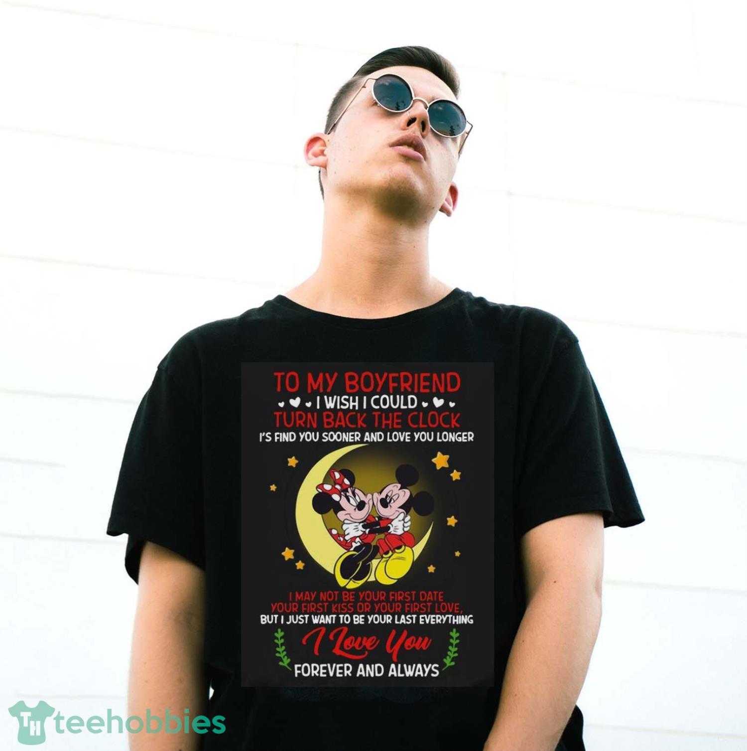 Mickey Mouse And Minnie Mouse To My Boyfriend Turn Back The Clock I Love You Forever And Always Shirt - G500 Gildan T-Shirt Mickey Mouse And Minnie Mouse To My Boyfriend Turn Back The Clock I Love You Forever And Always Shirt - G500 Gildan T-Shirt