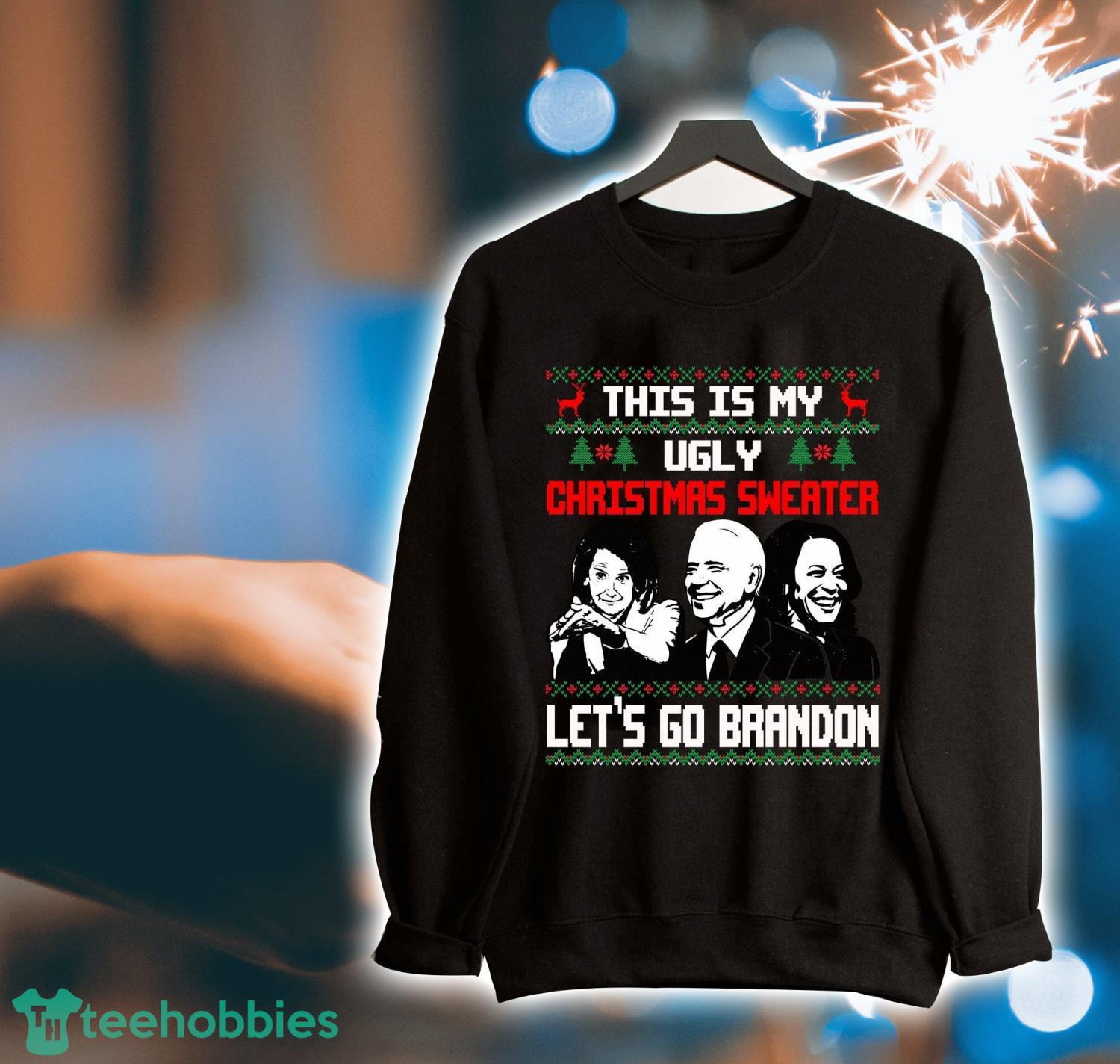 Santa Joe Biden This Is My Ugly Christmas Sweater Let's Go Brandon Christmas Shirt Product Photo 1