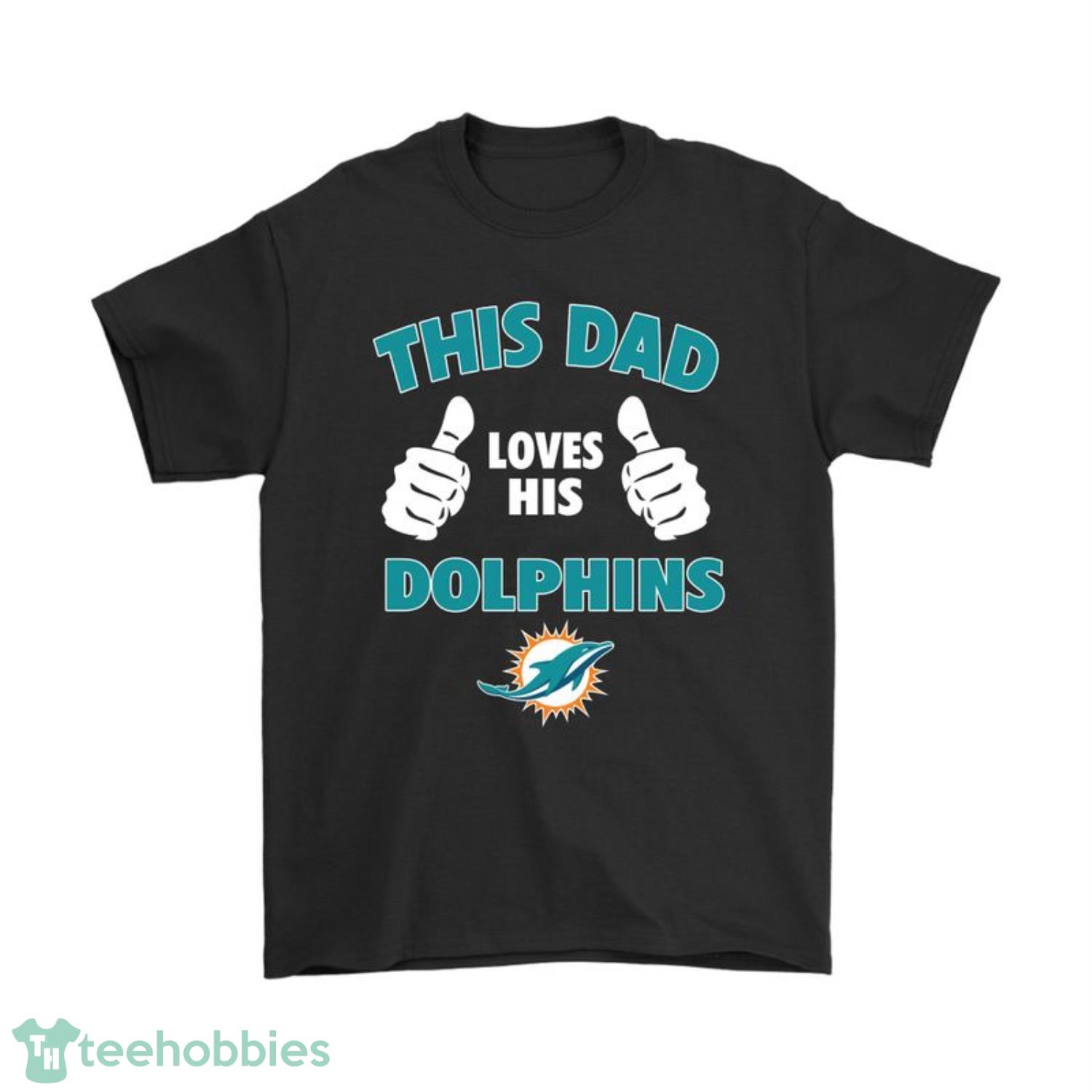 This Dad Loves His Miami Dolphins T-Shirt Product Photo 1