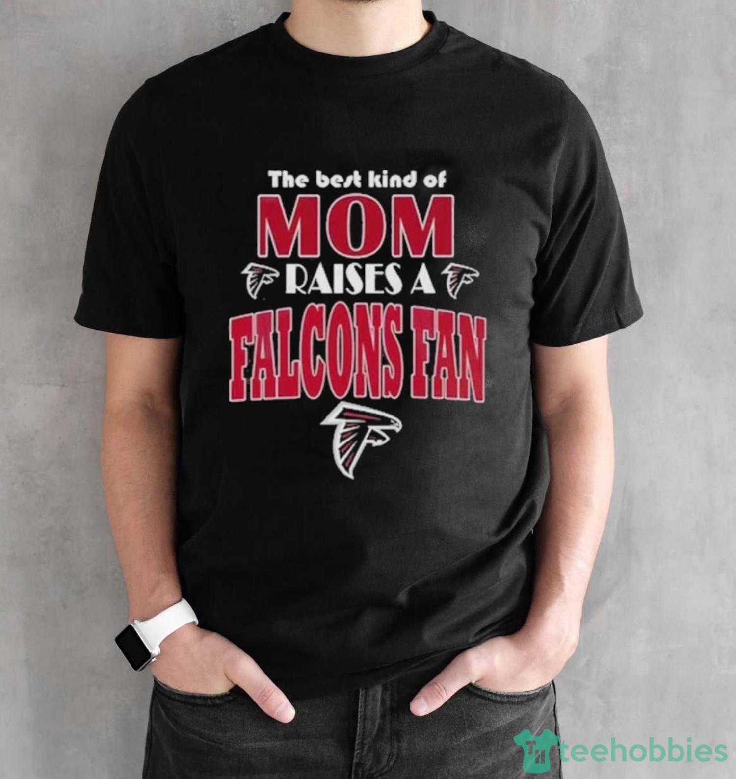 Atlanta Falcons The Best Mom Raise A Falcons Fan Nfl Shirt - Black Unisex T-Shirt