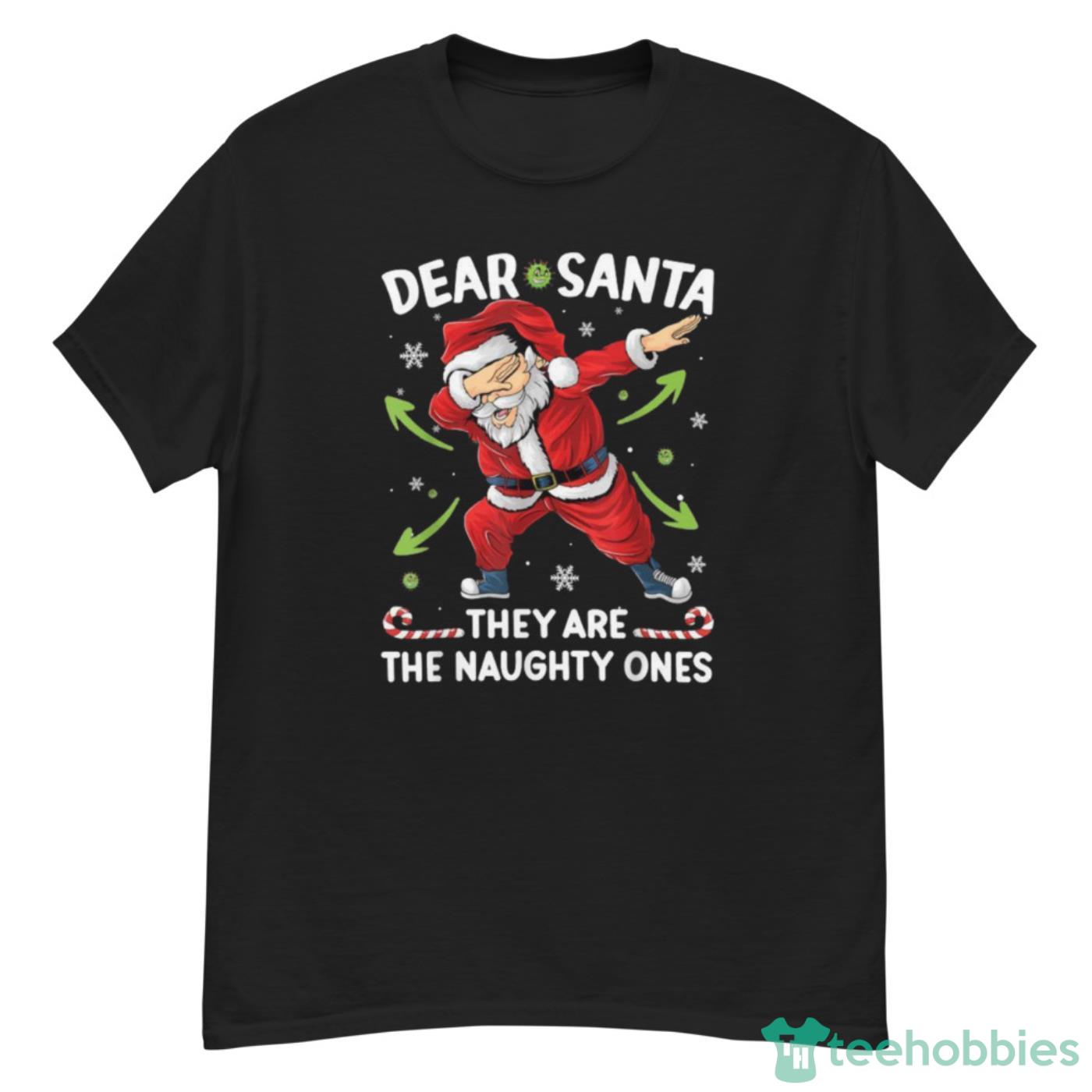 Christmas Dabbing Dear Santa They Are The Naughty Ones Xmas Shirt Cute Gift - G500 Men’s Classic T-Shirt