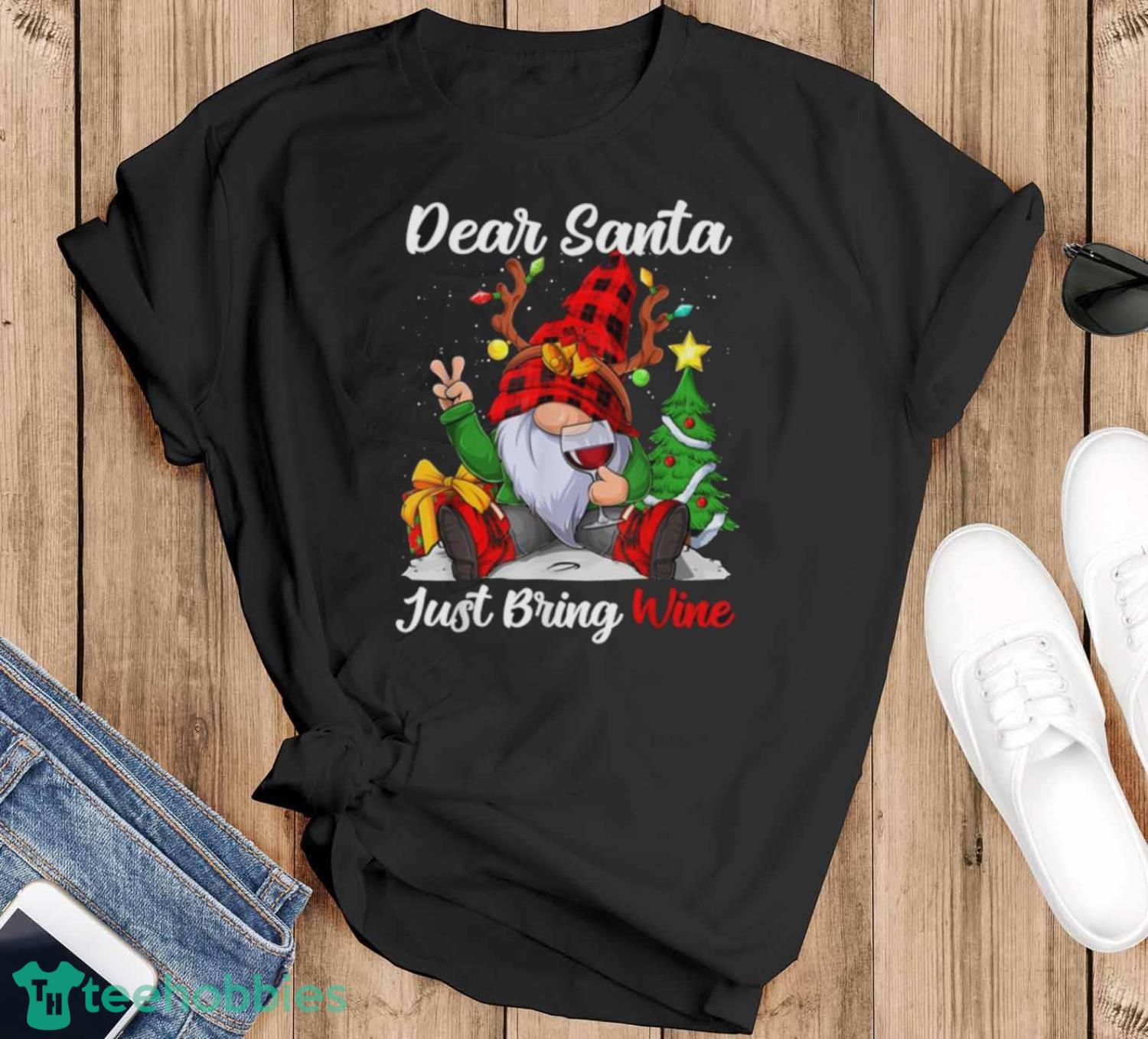 Cute Dear Santa Just Bring Wine Christmas Xmas Wine Lovers Shirt - Black T-Shirt