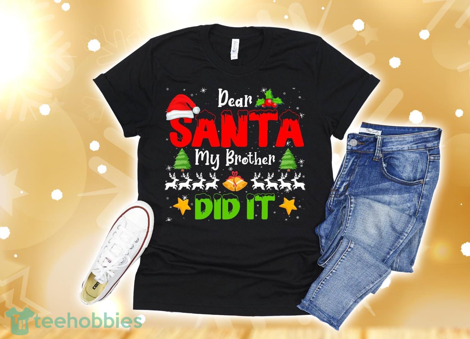 Dear Santa My Brother Did It Funny Christmas Pajama T-Shirt Christmas Gift Product Photo 1