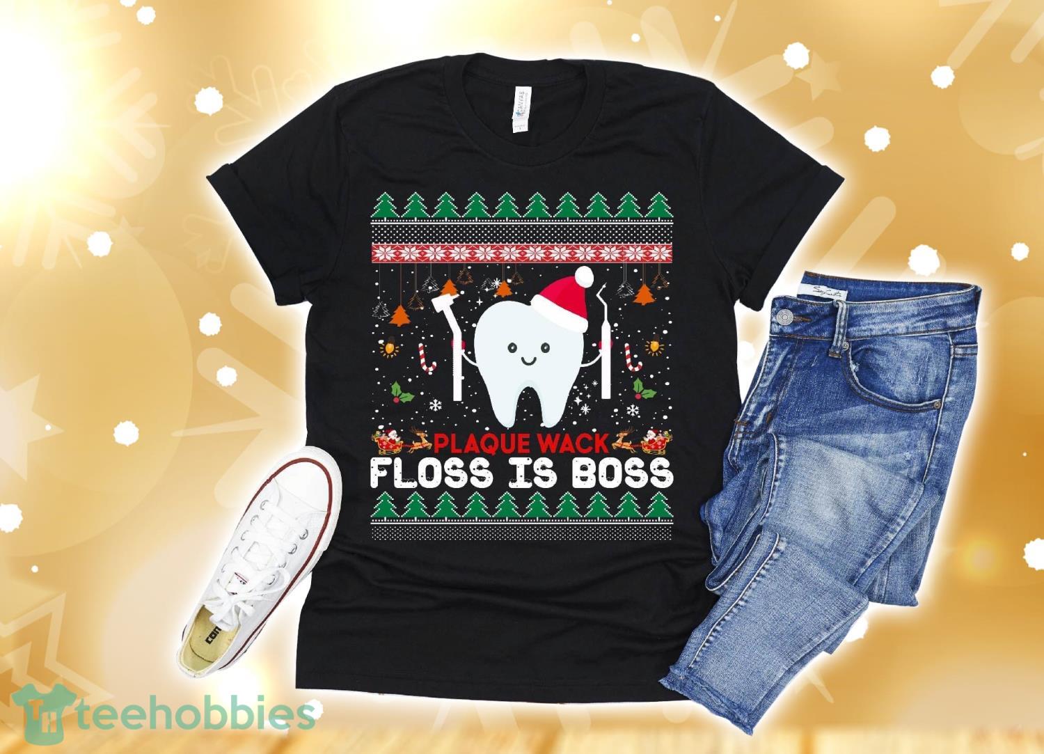 Dentist Plaque Wack Floss Is Boss Ugly Christmas T-Shirt Christmas Gift Product Photo 1