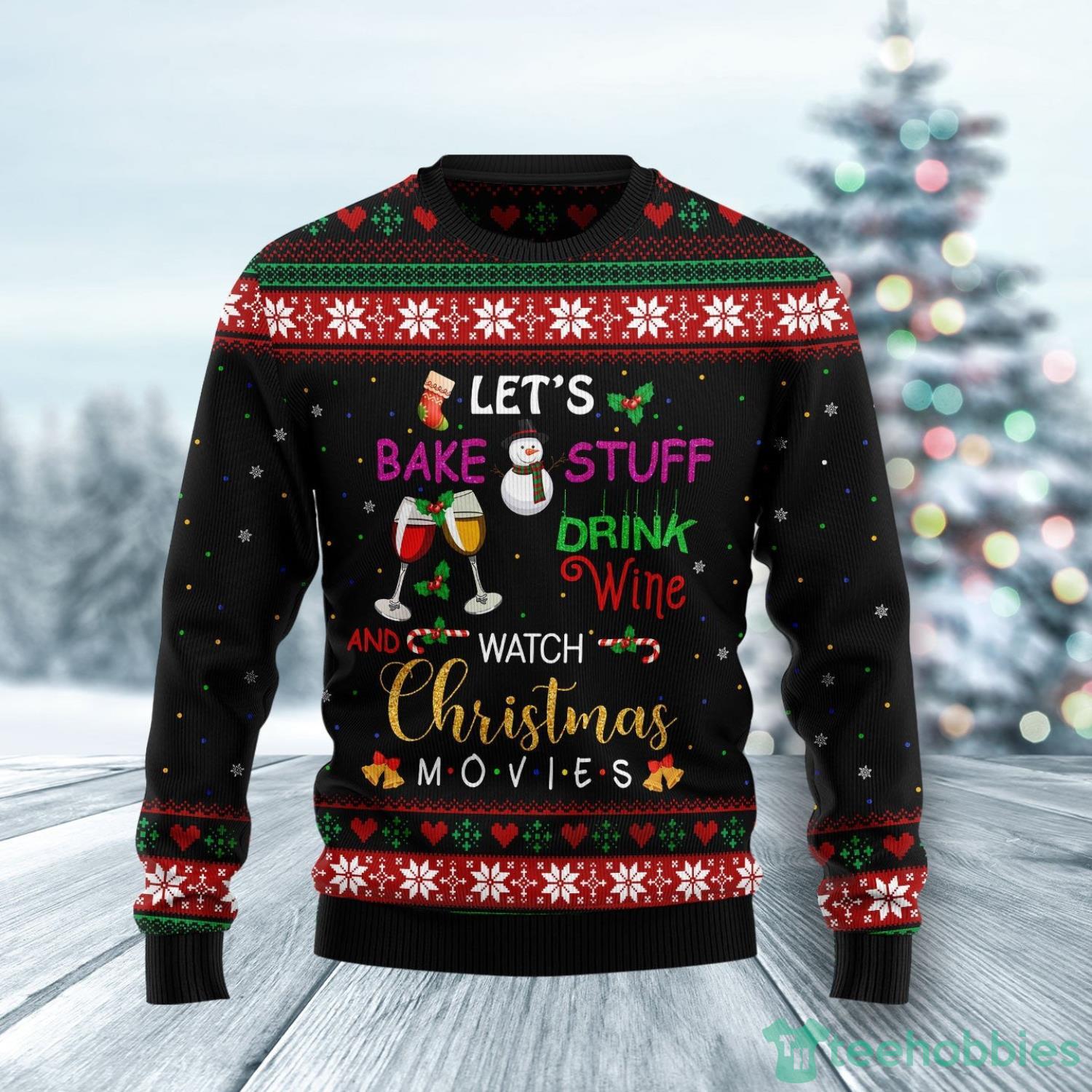 Drink Wine And Watch Christmas Movies Ugly Christmas Sweater Christmas Holiday Gift For Family Product Photo 1
