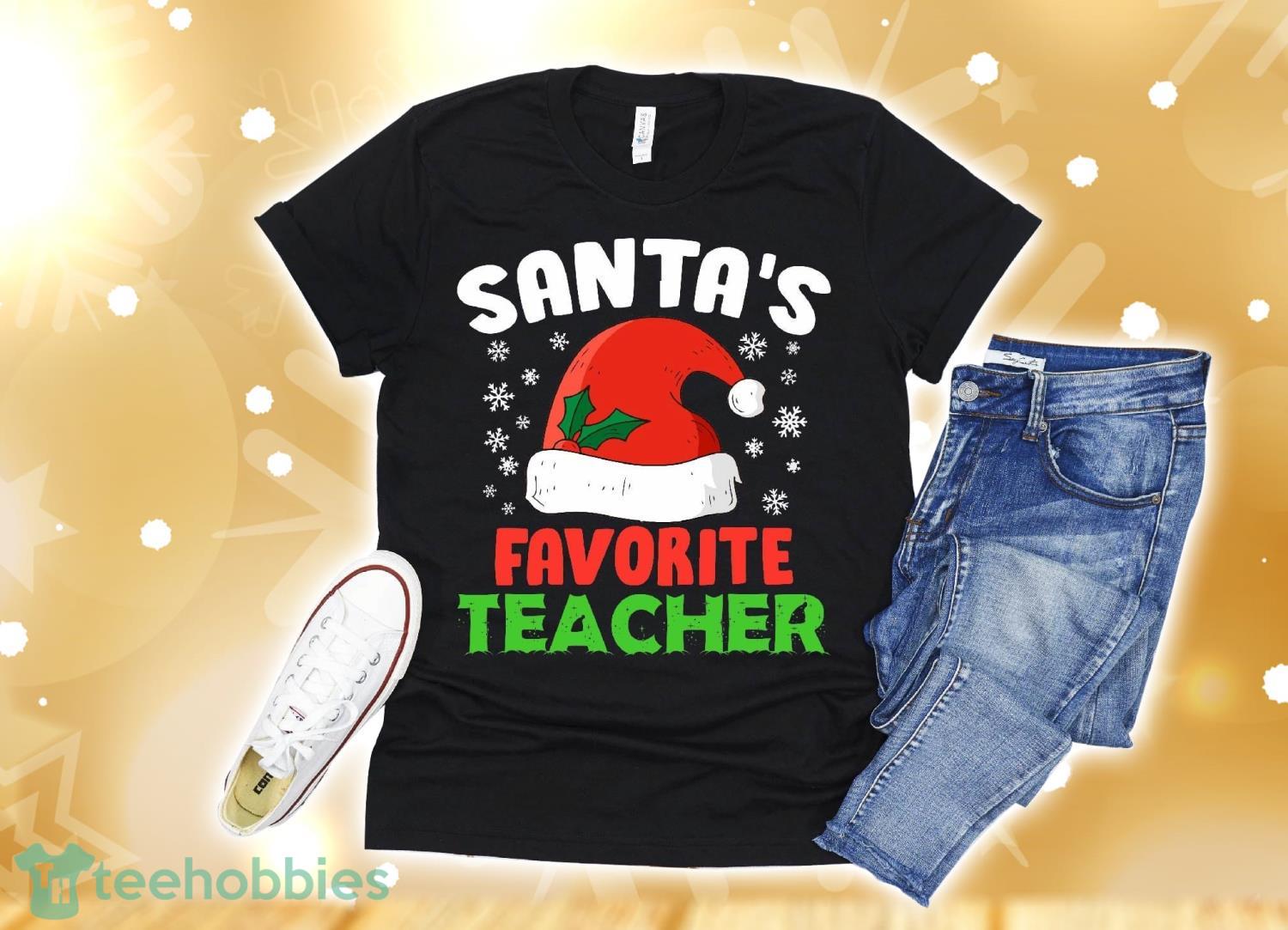 Funny Teacher T-Shirt Christmas Gift Christmas Gift, Santa Favorite Product Photo 1