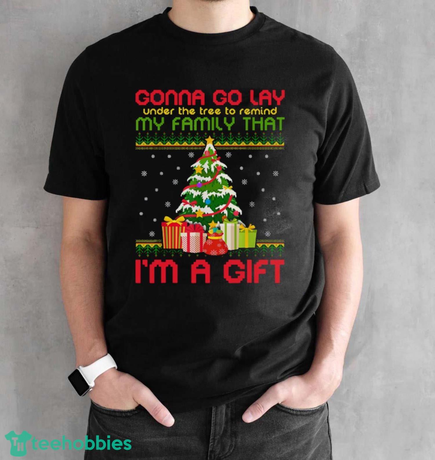Gonna Go Lay Under The Tree To Remind My Family That I’m A Gift Ugly Christmas Shirt - Black Unisex T-Shirt