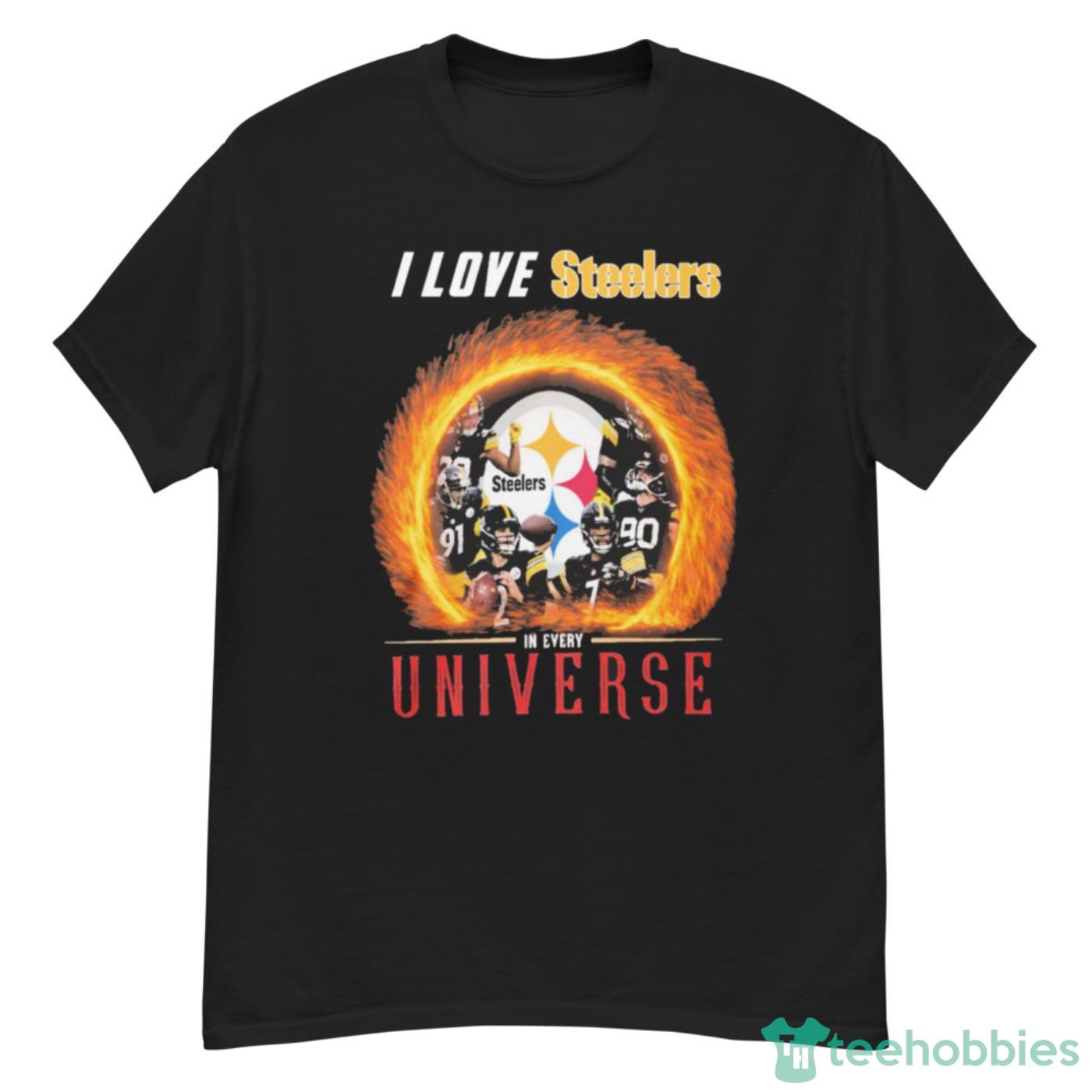 I Love Pittsburgh Steelers In Every Universe Shirt Cute Gift - G500 Men’s Classic T-Shirt
