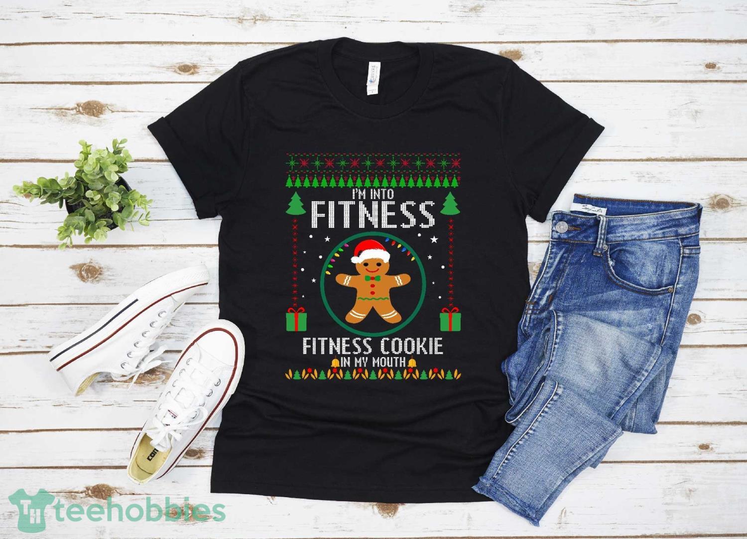 I’m Into Fitness Cookie Gangerbread Ugly Christmas T-shirt Christmas Gift Family Christmas Shirt Product Photo 1
