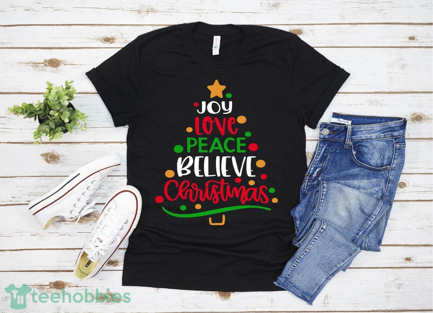 Joy Lover Peace Believe Christmas Tree - Festive Christmas T-Shirt Christmas Gift Family Christmas Shirt Product Photo 1