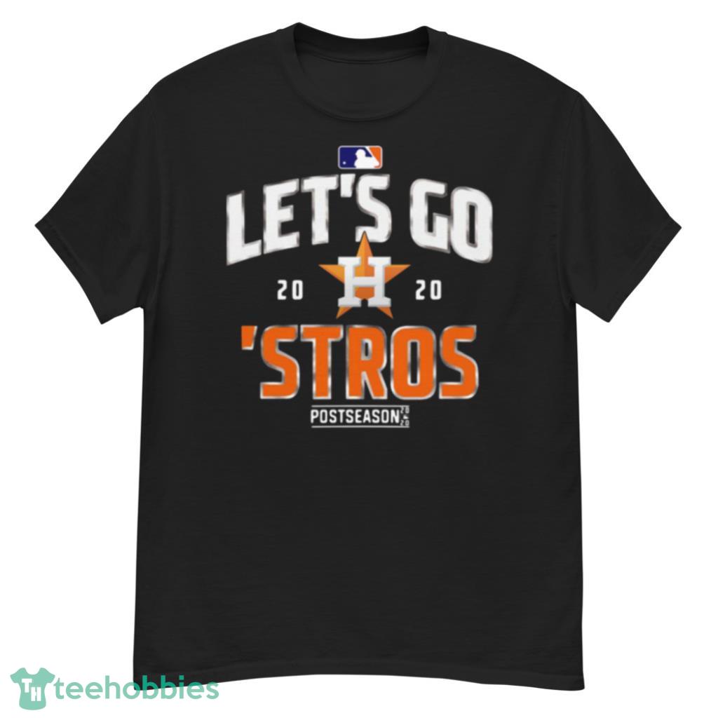 Lets Go Houston Astros 2020 Postseason Shirt Product Photo 1