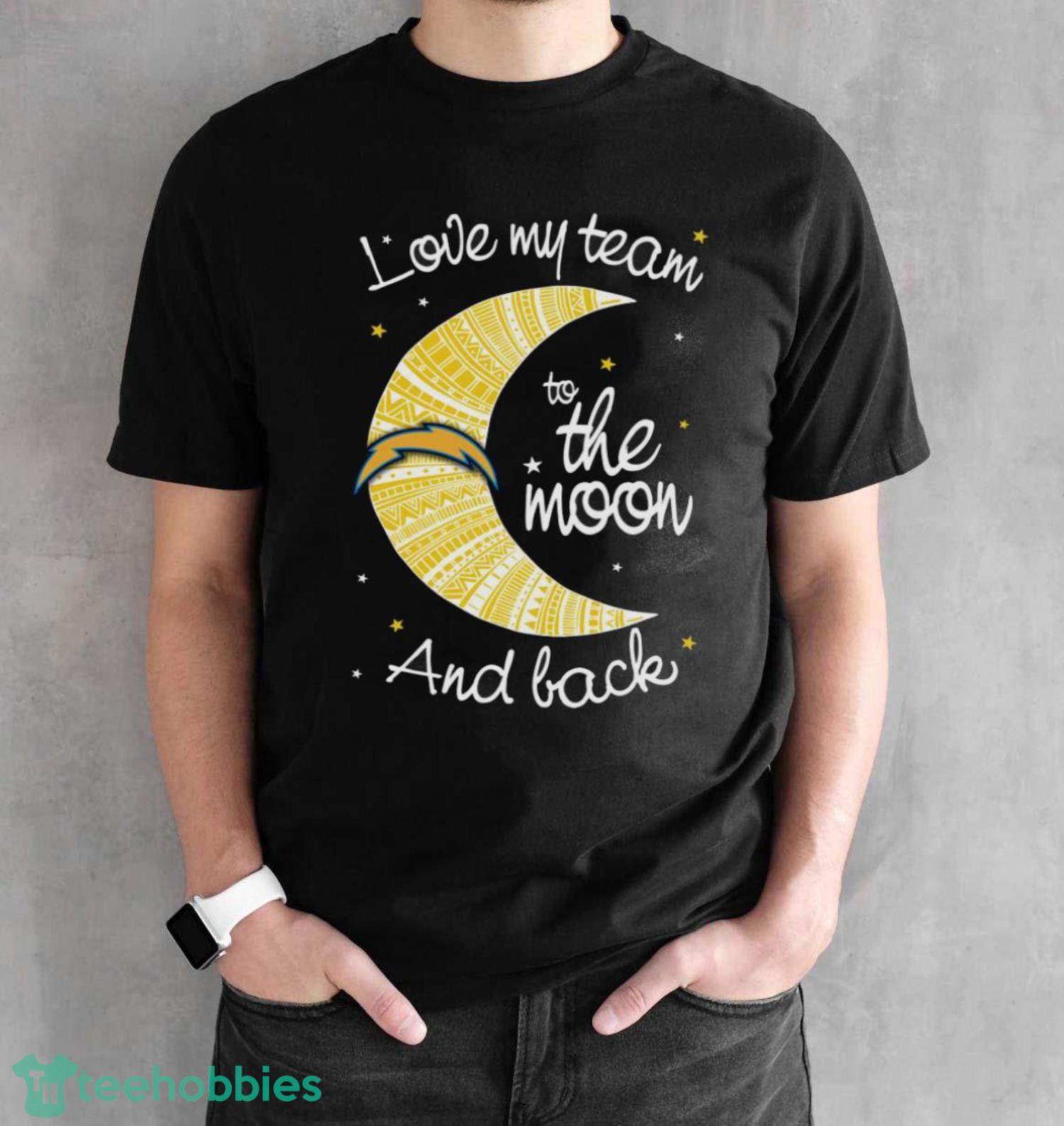 Los Angeles Chargers NFL I Love My Team To The Moon And Back Unisex Adult T-Shirt - Black Unisex T-Shirt