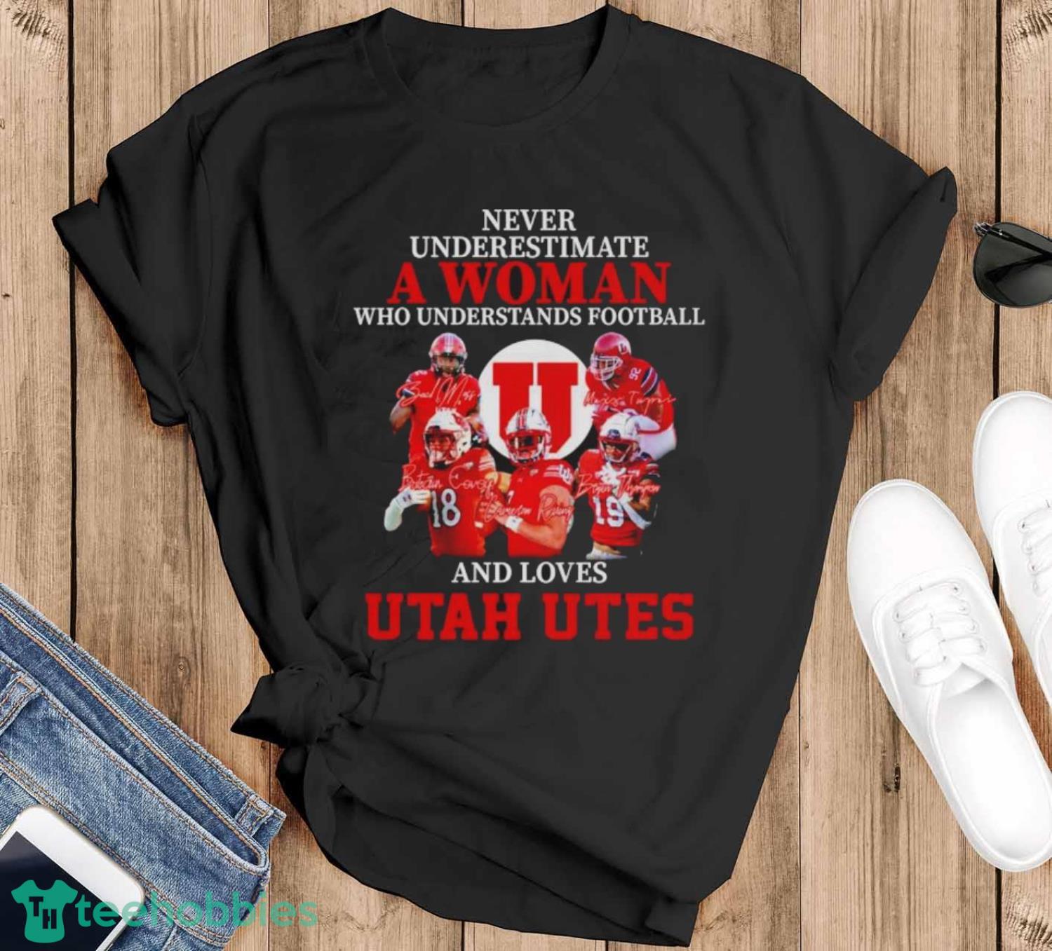 Never Underestimate A Woman Who Understands Football And Loves Utah Utes Shirt - Black T-Shirt
