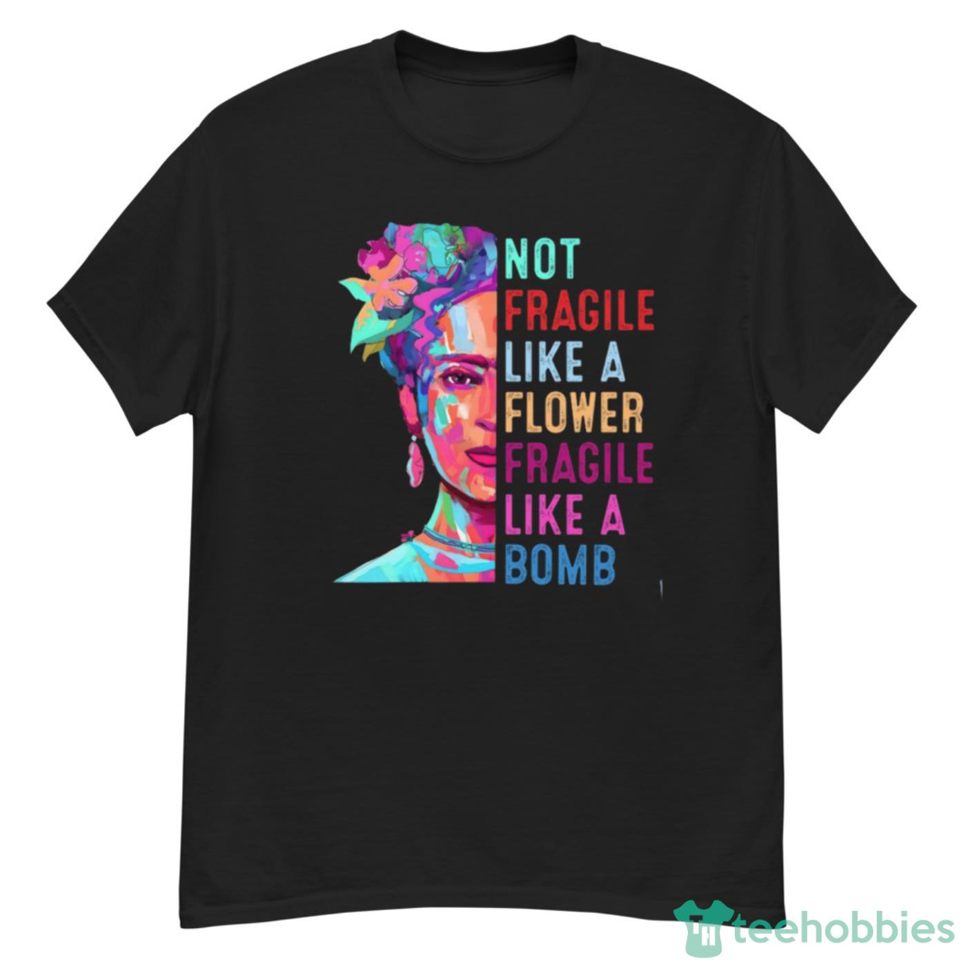 Not Fragile Like A Flower Fragile Like A Bomb Vintage T-Shirt Cute Gift - G500 Men’s Classic T-Shirt