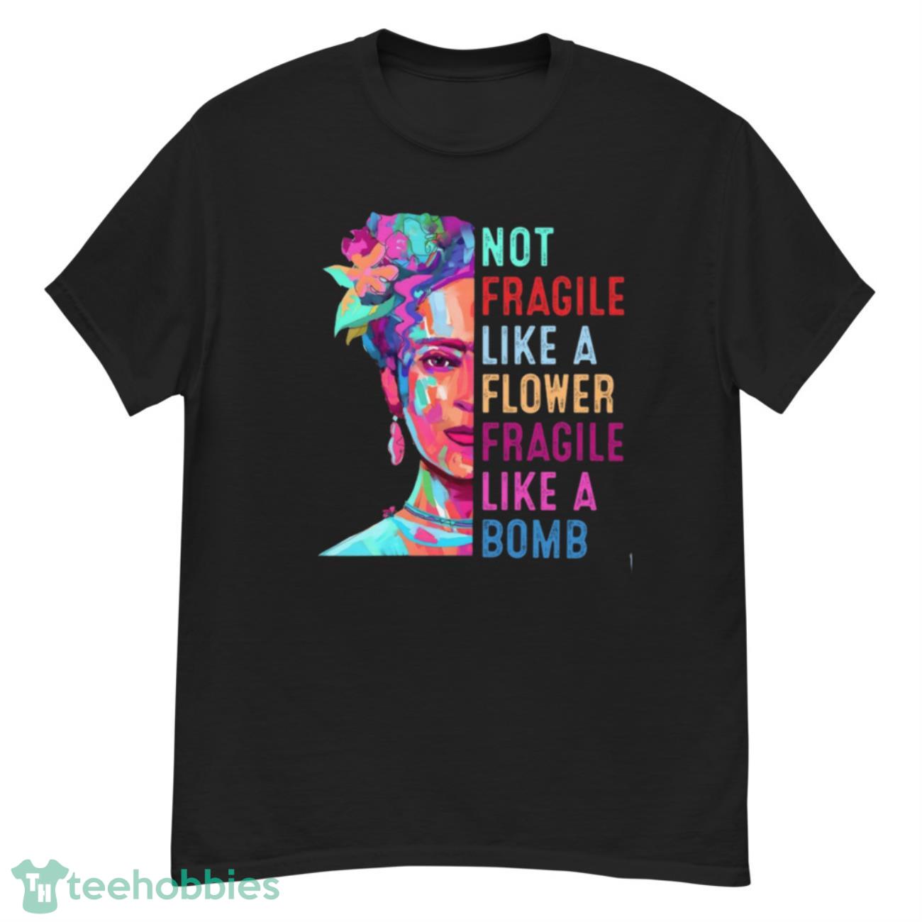 Not Fragile Like A Flower Fragile Like A Bomb Vintage T-Shirt - G500 Men’s Classic T-Shirt